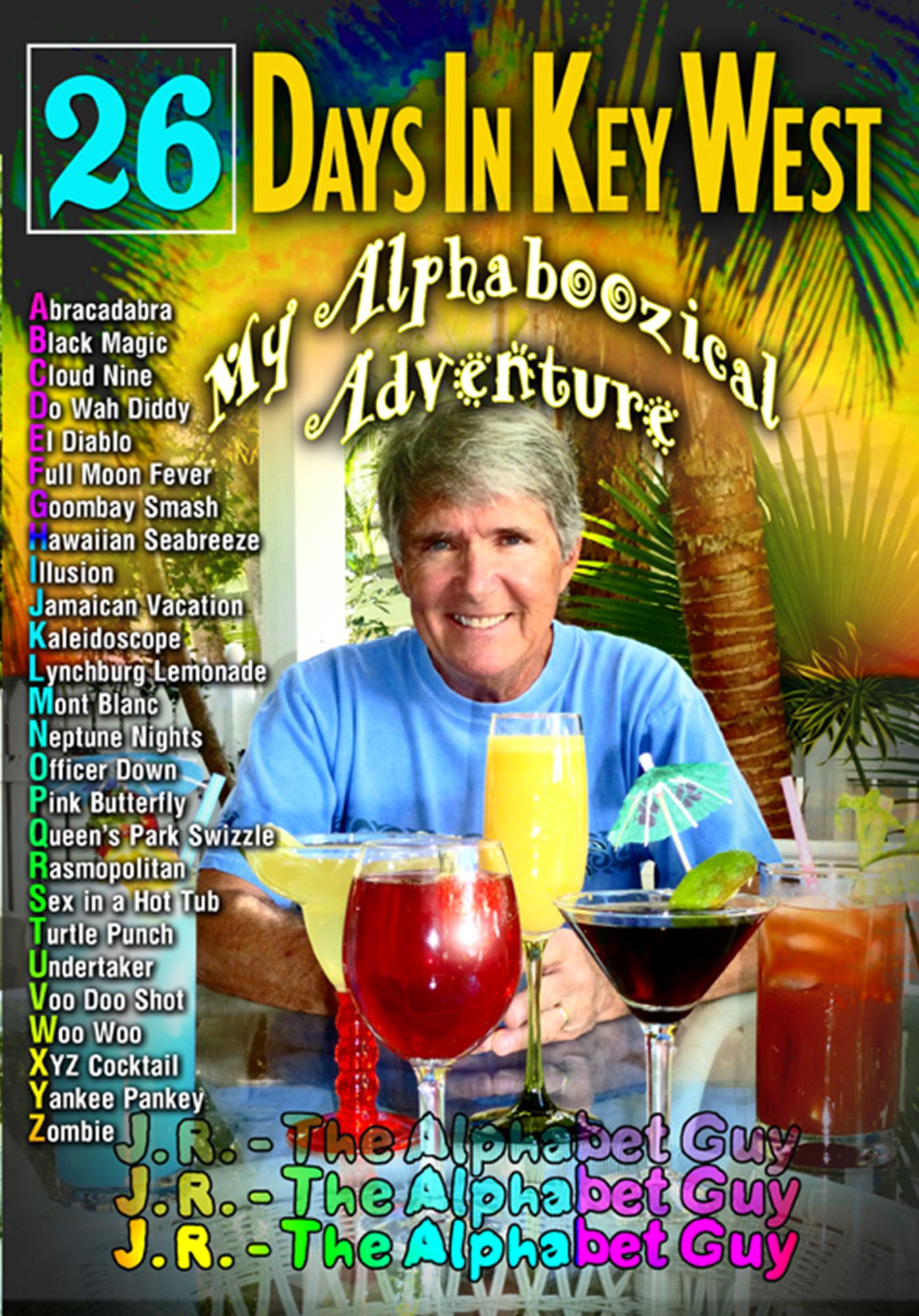 26 Days in Key West: My Alphaboozical Adventure