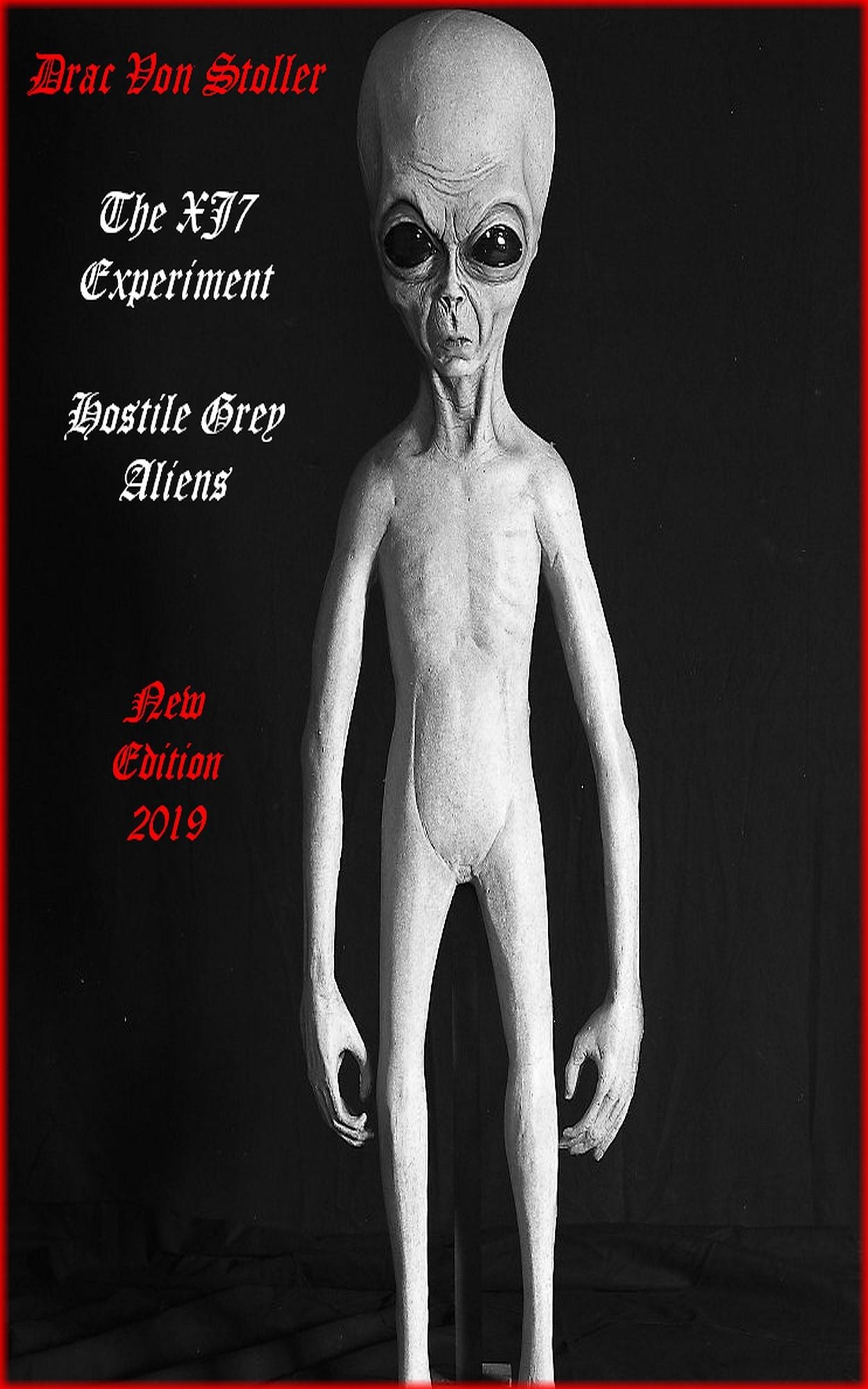 The XJ7 Experiment (Hostile Grey Aliens)