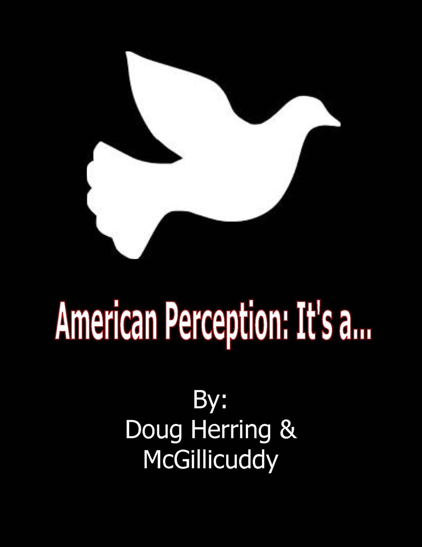 American Perception: It's a ...