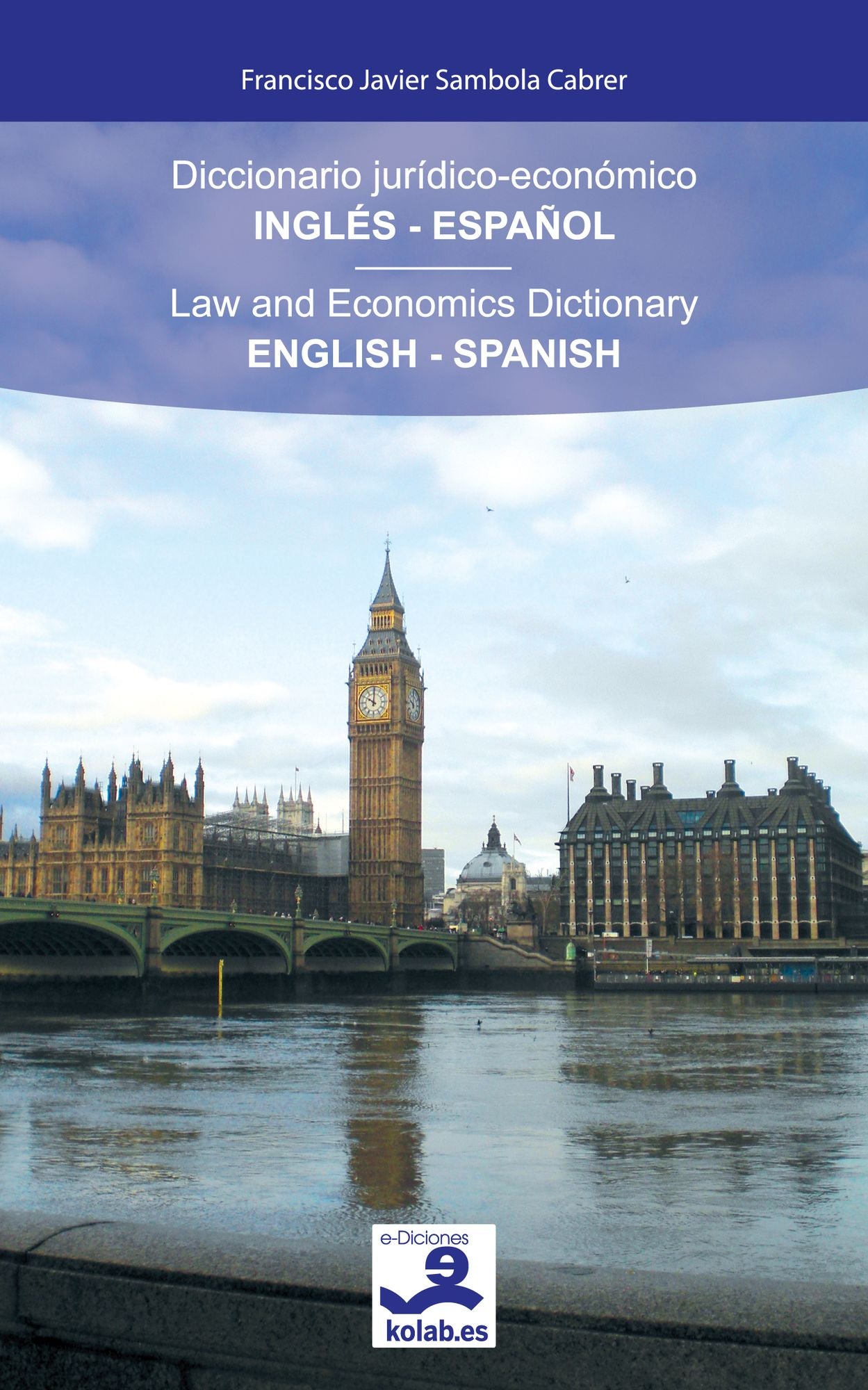 Diccionario jurídico-económico Inglés-Español / Law and Economics Dictionary English-Spanish