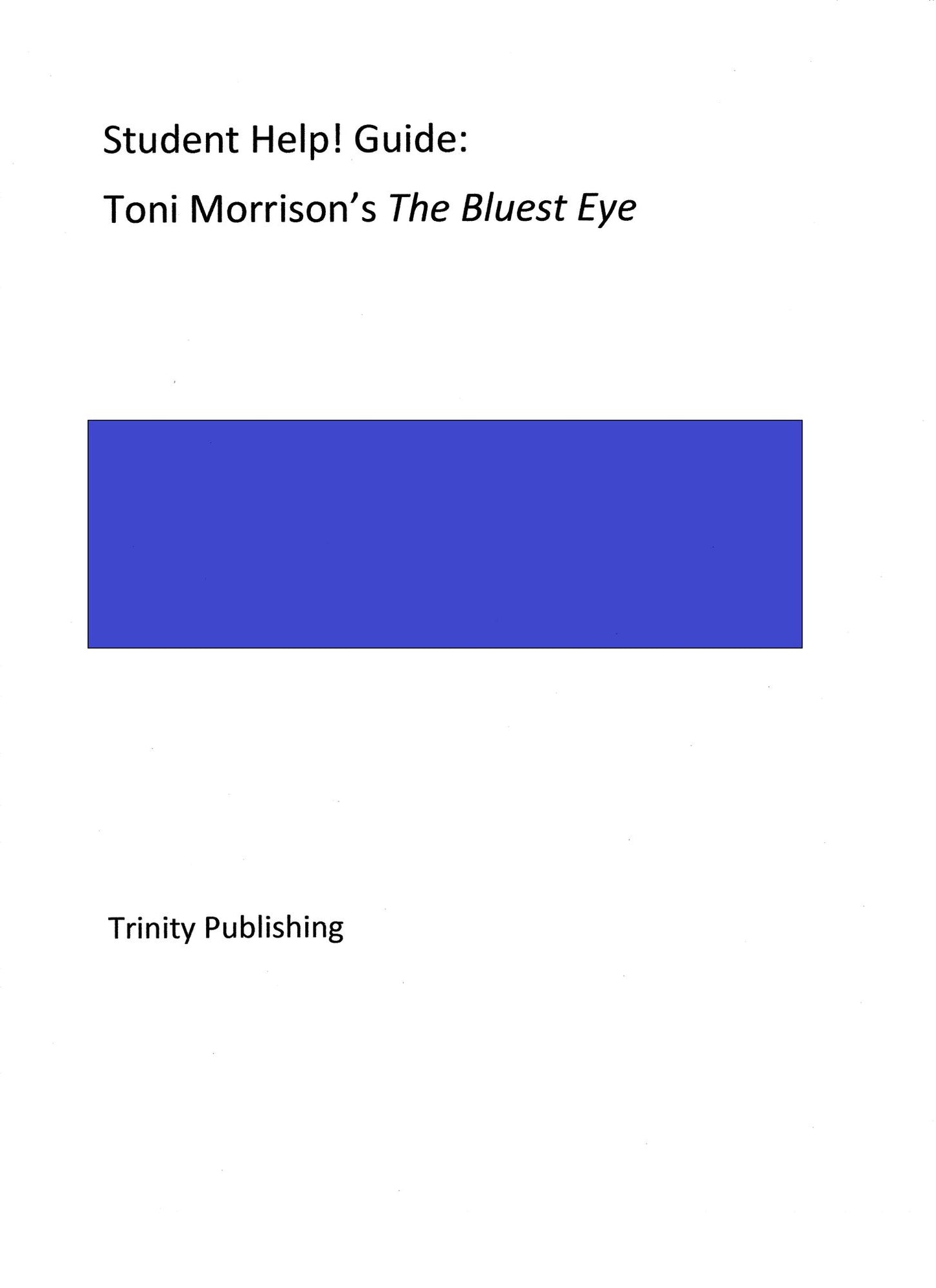 Student Help! Guide: Toni Morrison's The Bluest Eye
