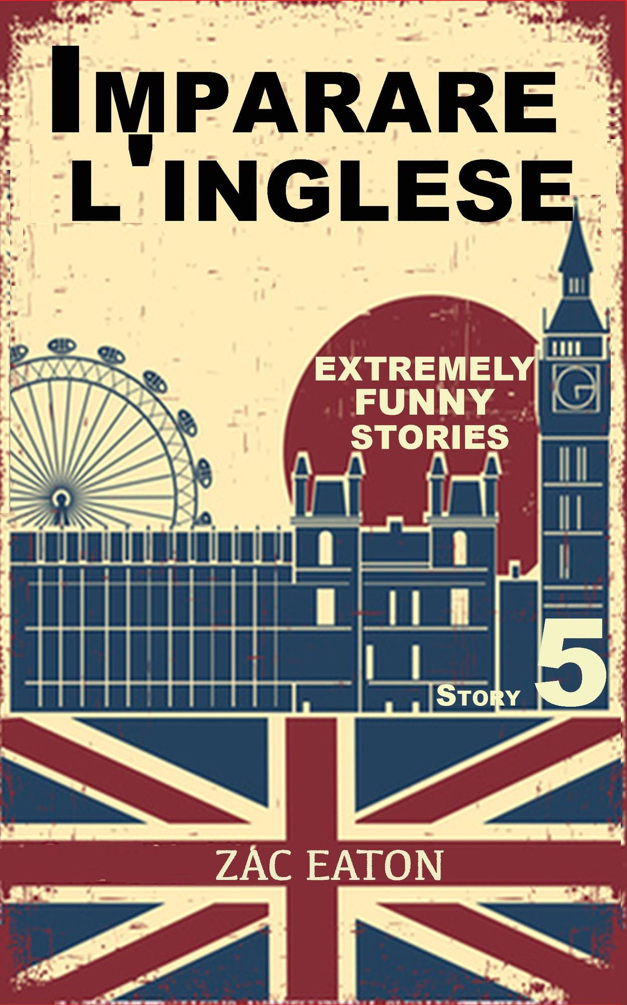 Imparare l'inglese: Extremely Funny Stories (Story 5)
