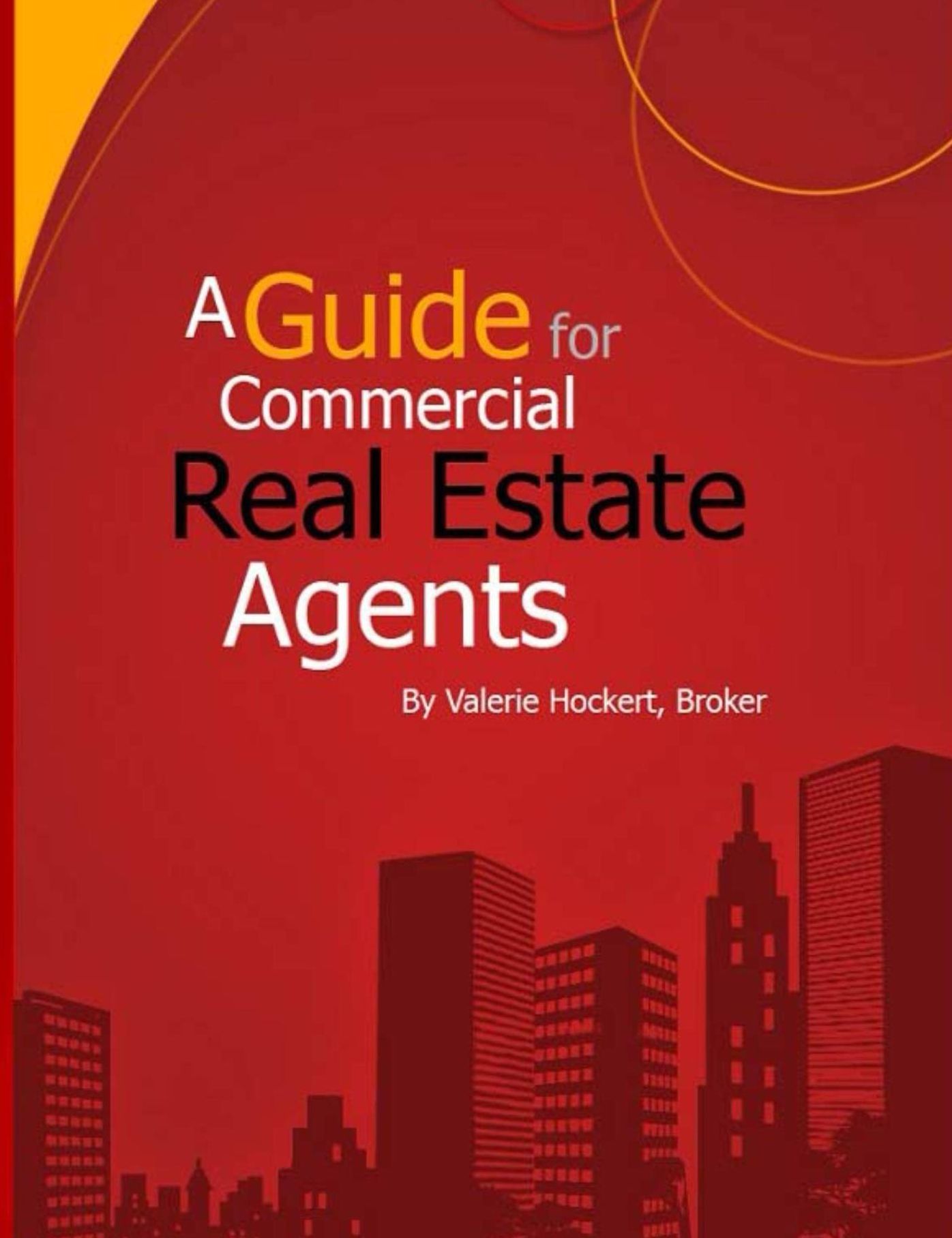 A Guide for Commercial Real Estate Agents