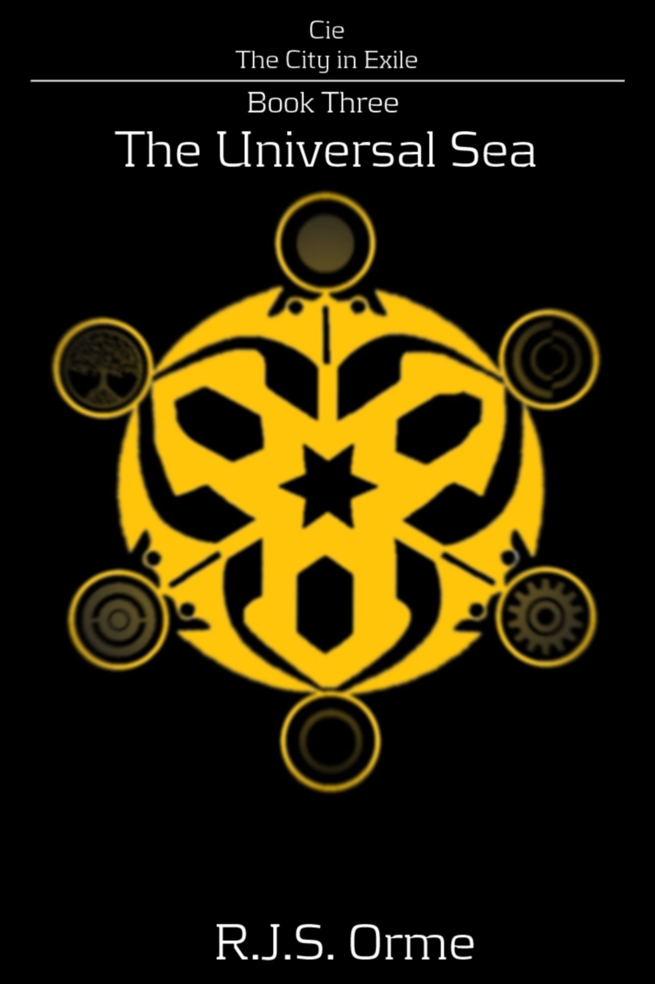 Cie, The City in Exile, Book Three: The Universal Sea