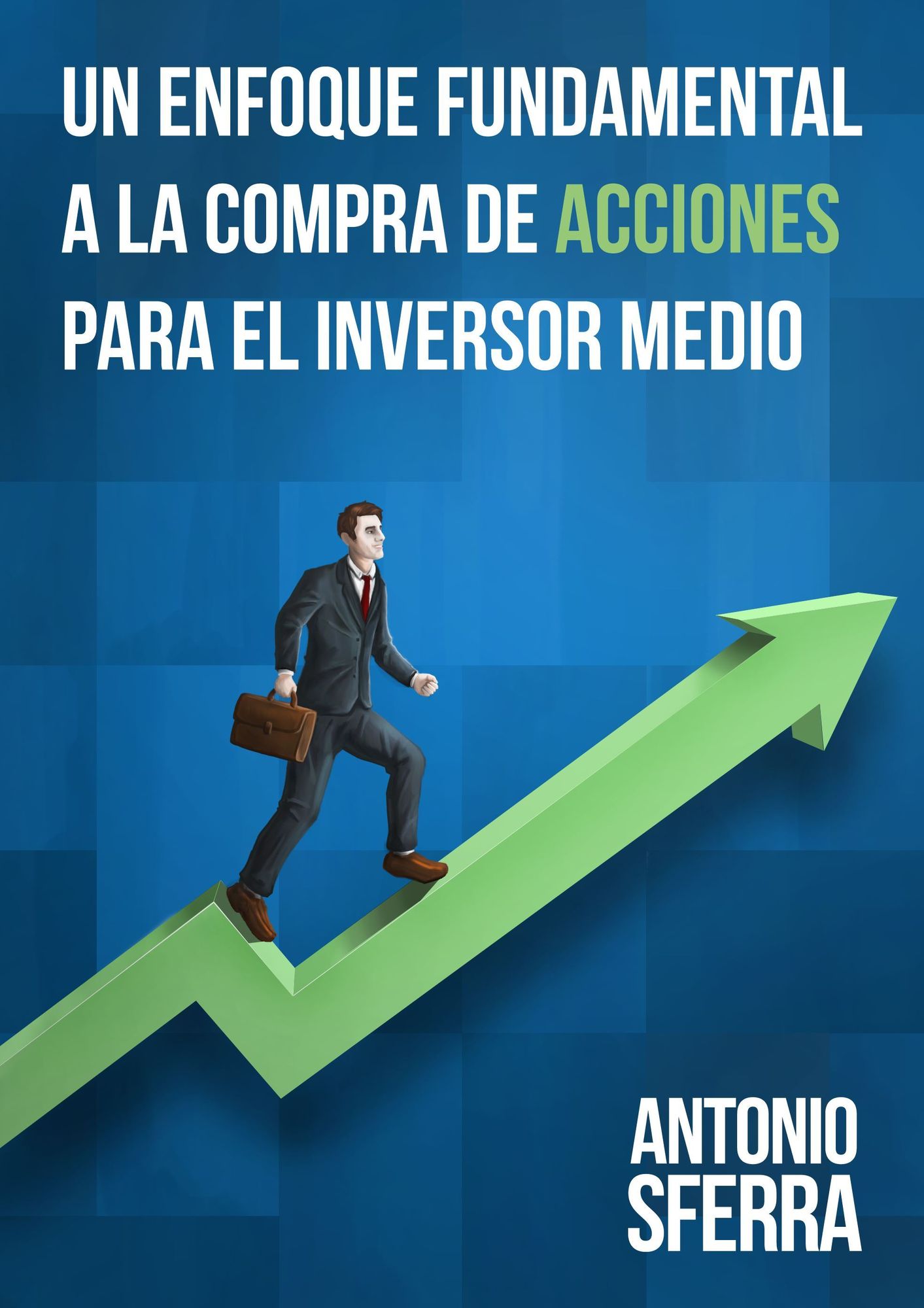 Un Enfoque Fundamental a la Compra de Acciones para el Inversor Medio