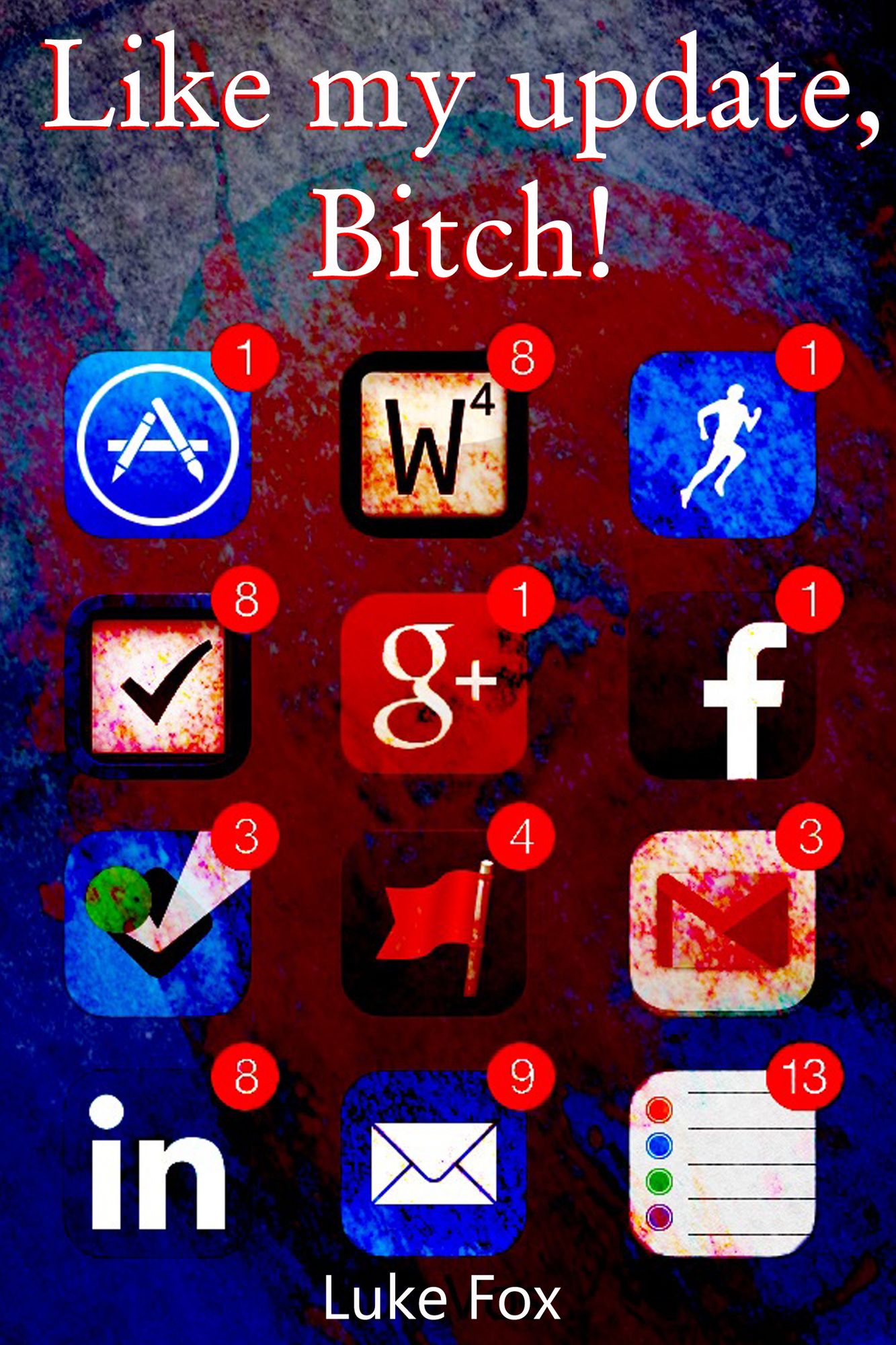 Like My Update, Bitch!