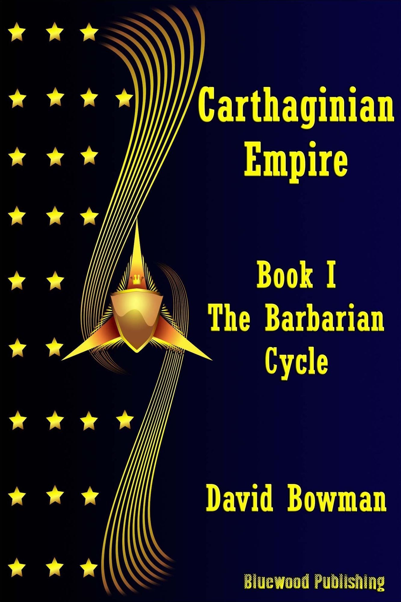 Carthaginian Empire: Book 1 - The Barbarian Cycle