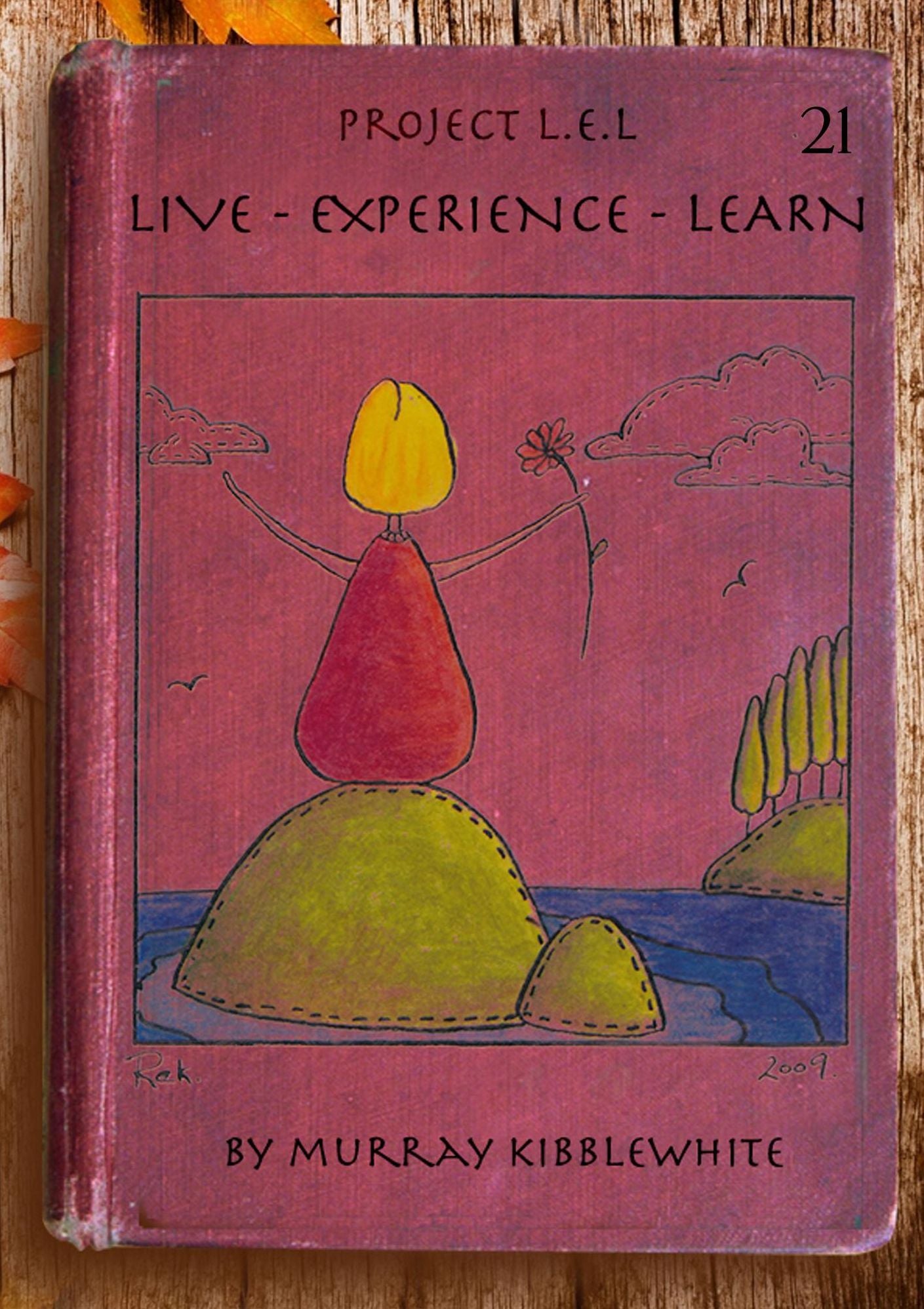 Project L.E.L. (Live - Experience - Learn) - Year 21