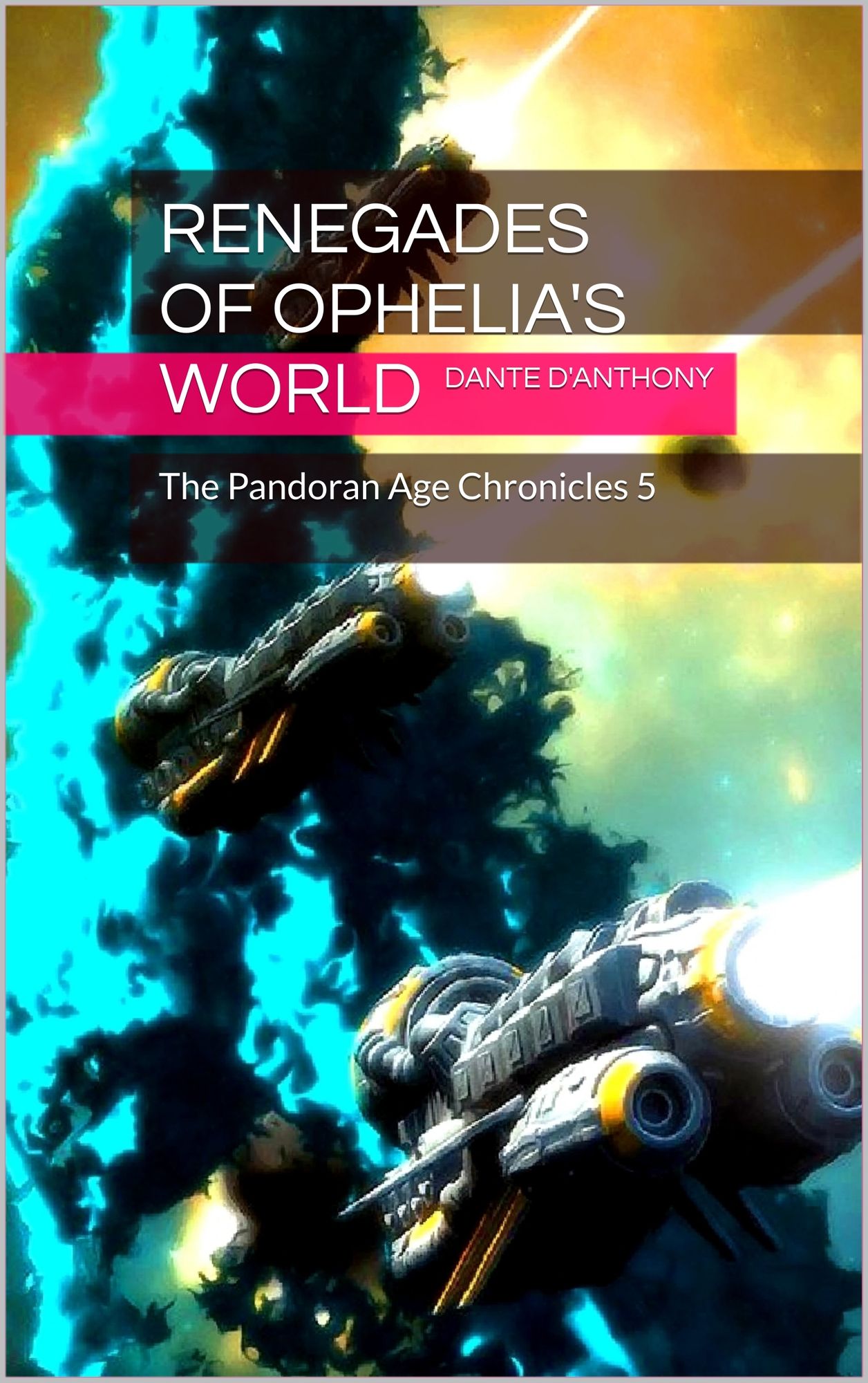 5: Renegades of Ophelia's World
