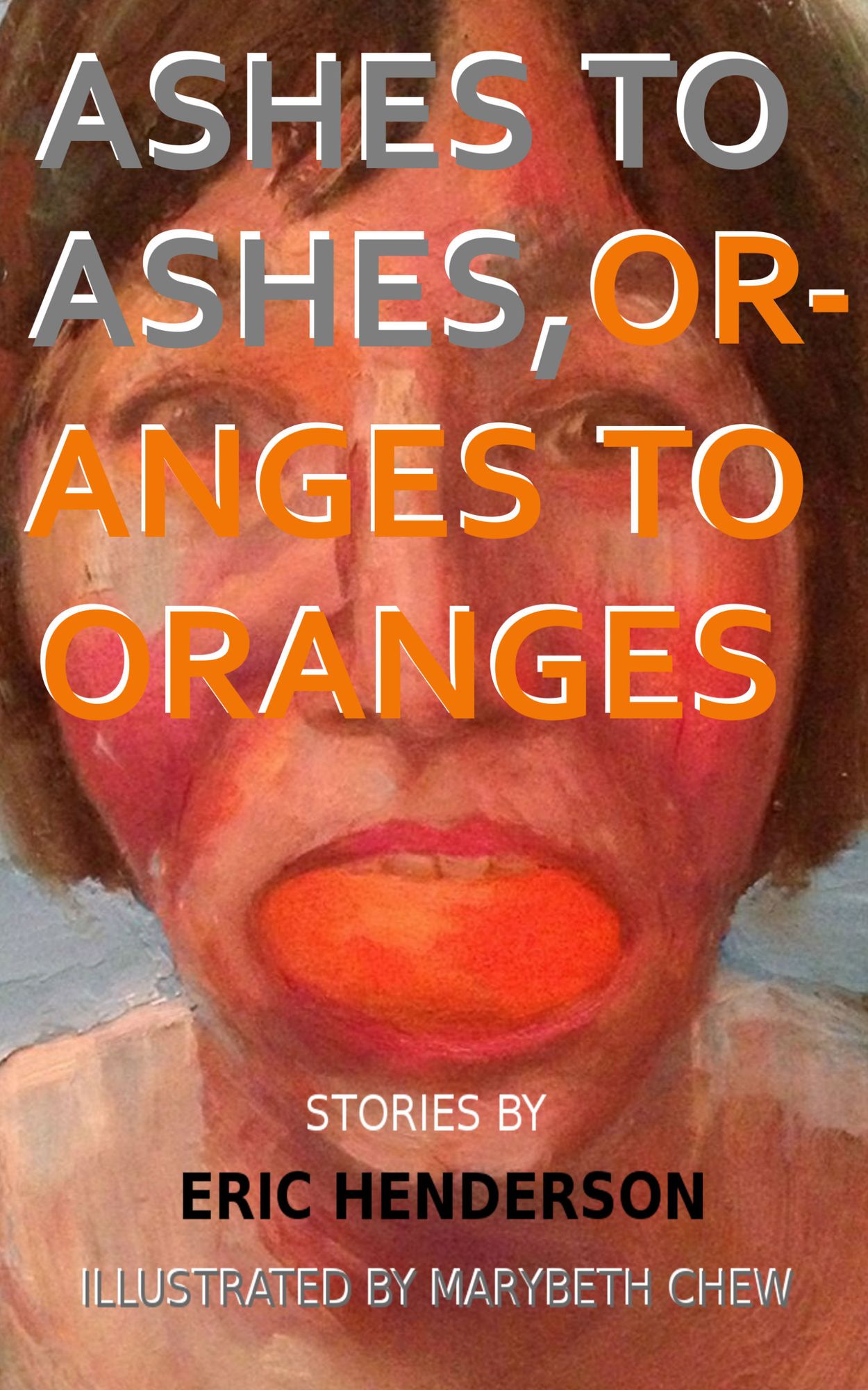 Ashes to Ashes, Oranges to Oranges