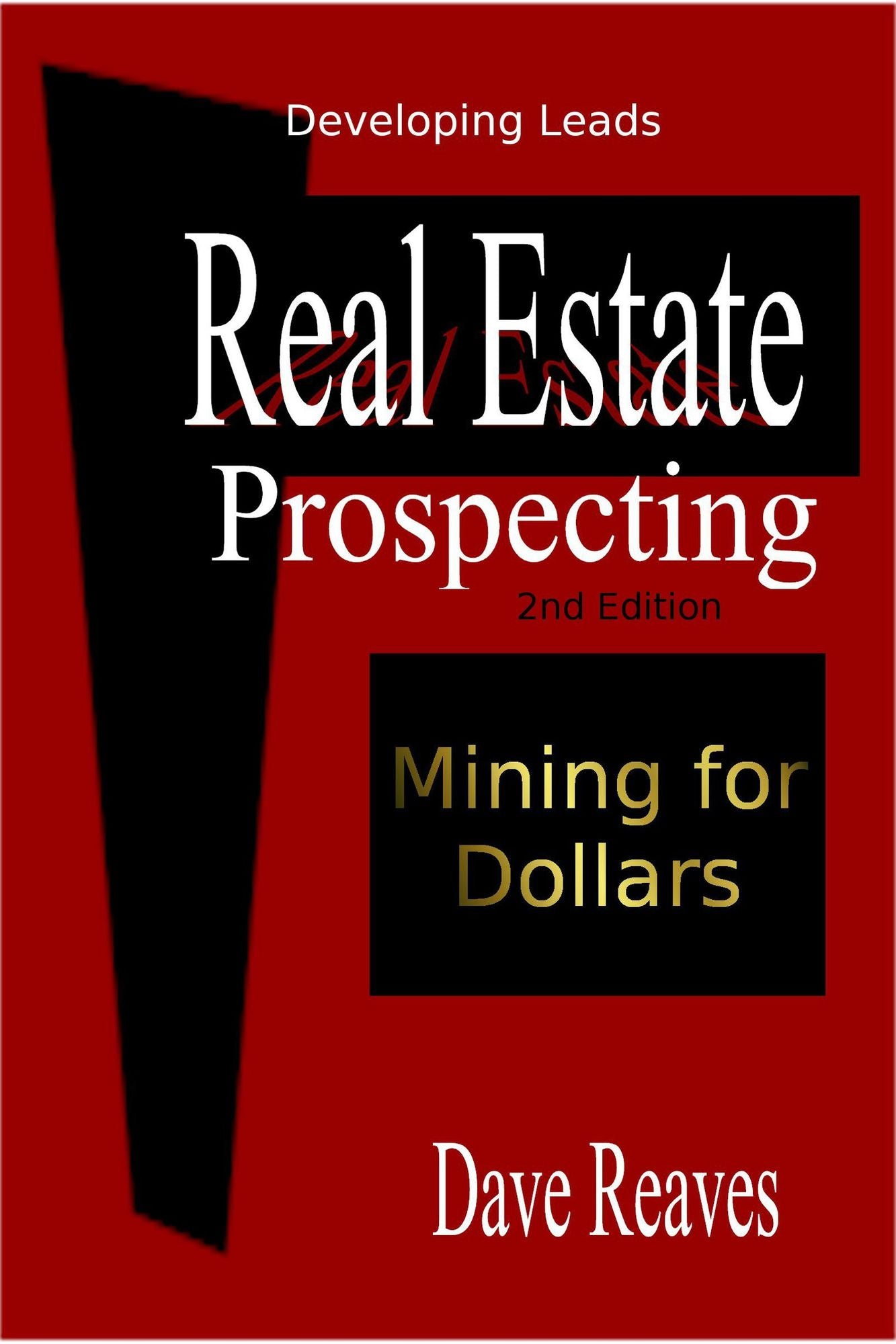 Real Estate Prospecting: Mining For Dollars