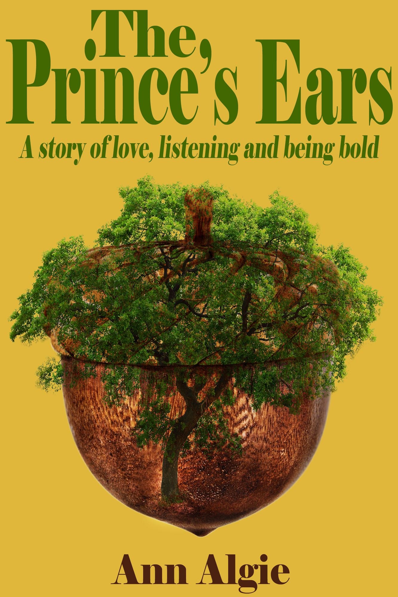 The Prince's Ears: A story of love, listening and being bold