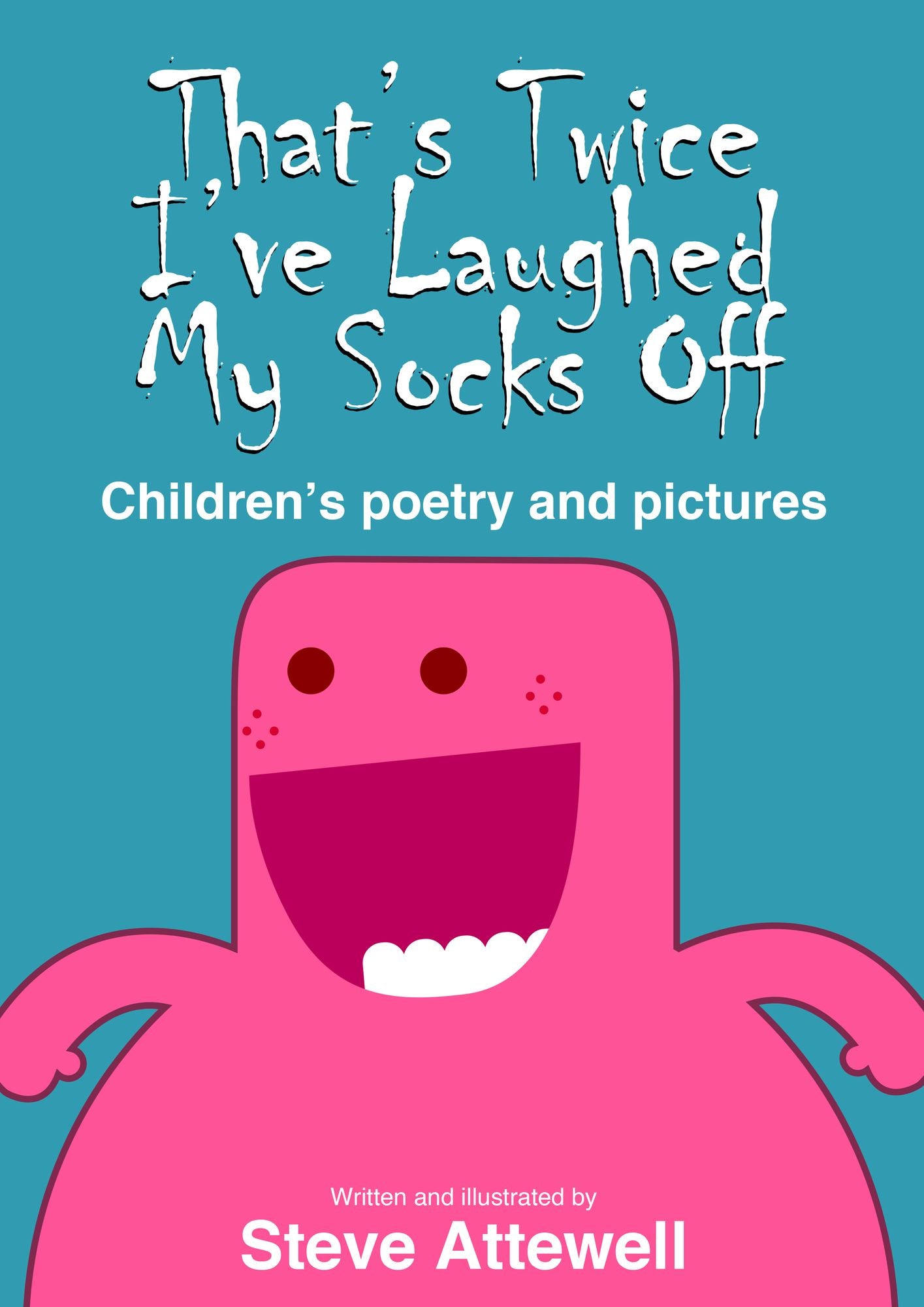 That's Twice I've Laughed My Socks Off: Children's Poetry And Pictures