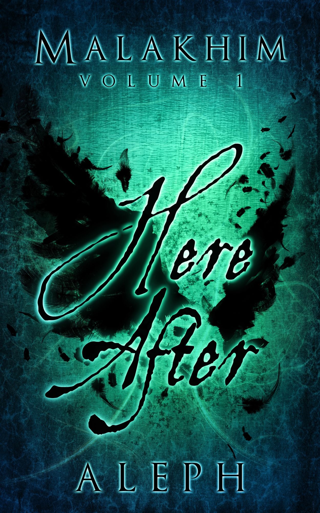 Malakhim Volume 1: Here After