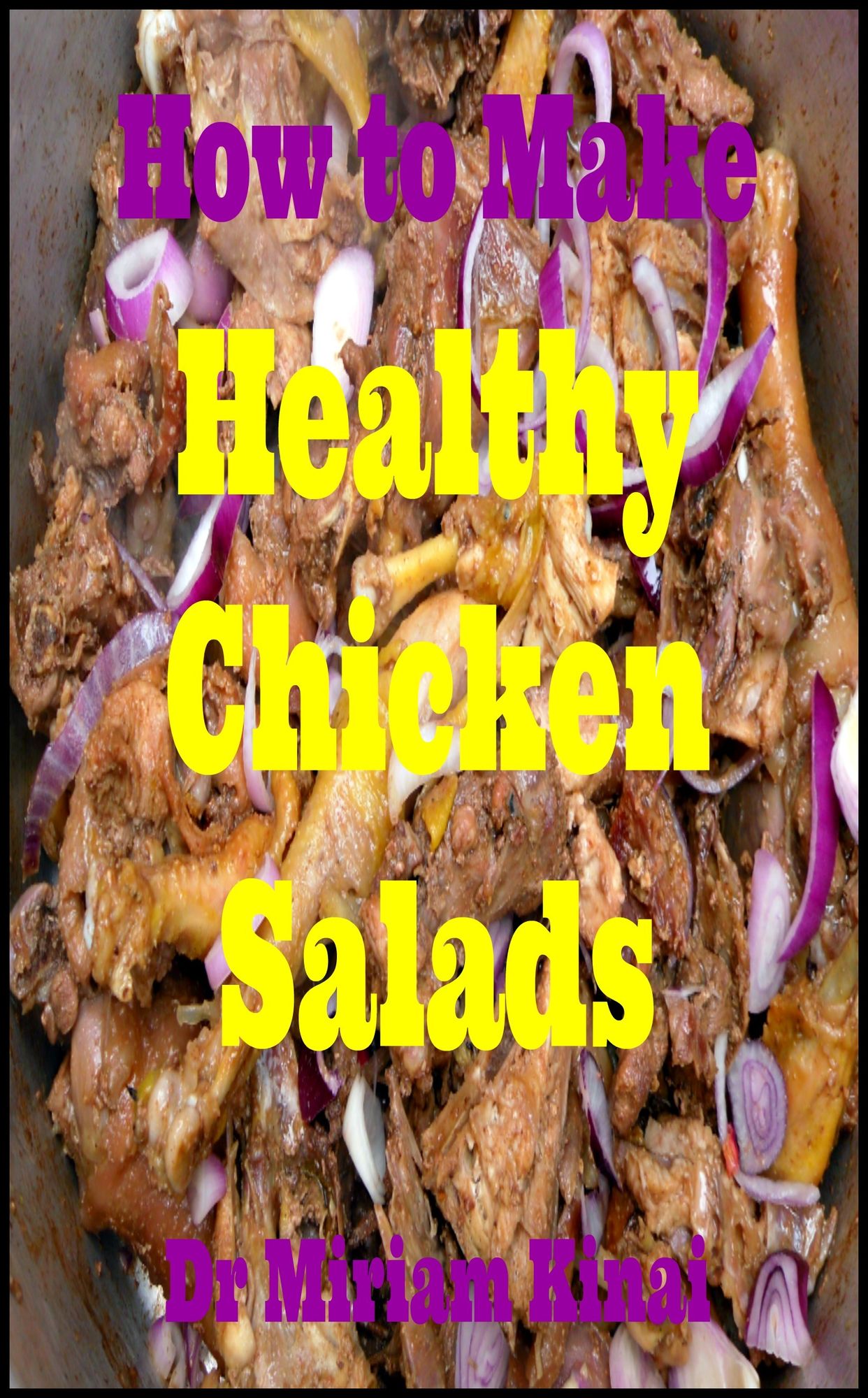 How to Make Healthy Chicken Salads