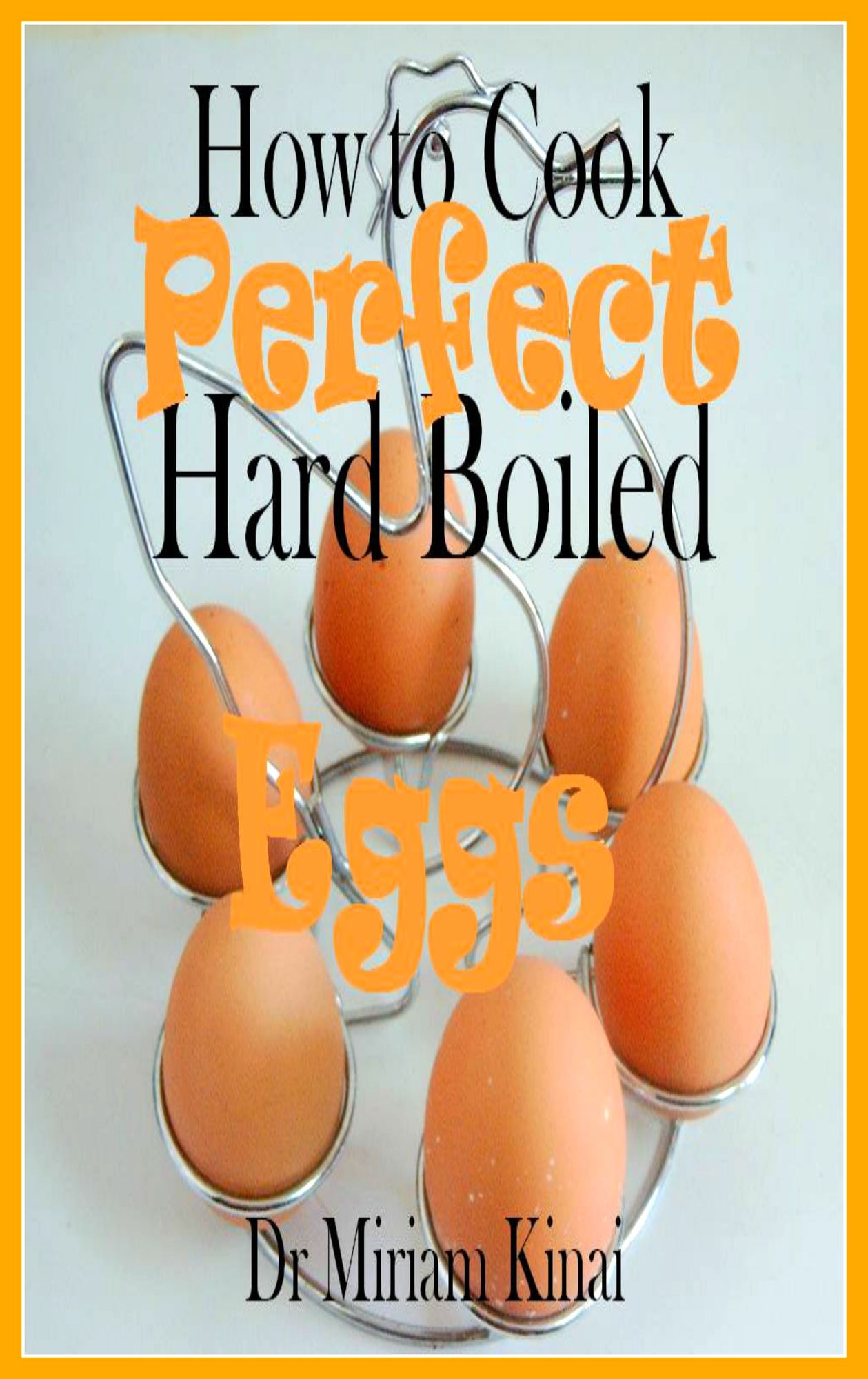 How To Cook Perfect Hard Boiled Eggs