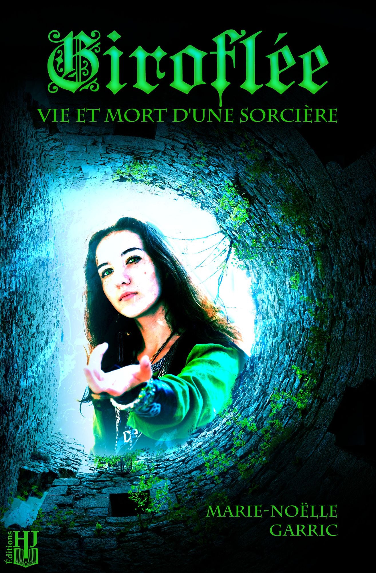 Giroflée: Vie et mort d'une sorcière