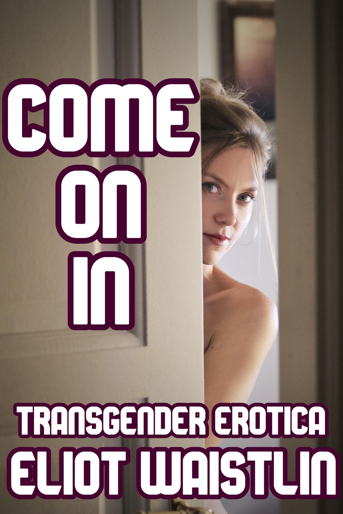 Come On In: Trans* Erotica