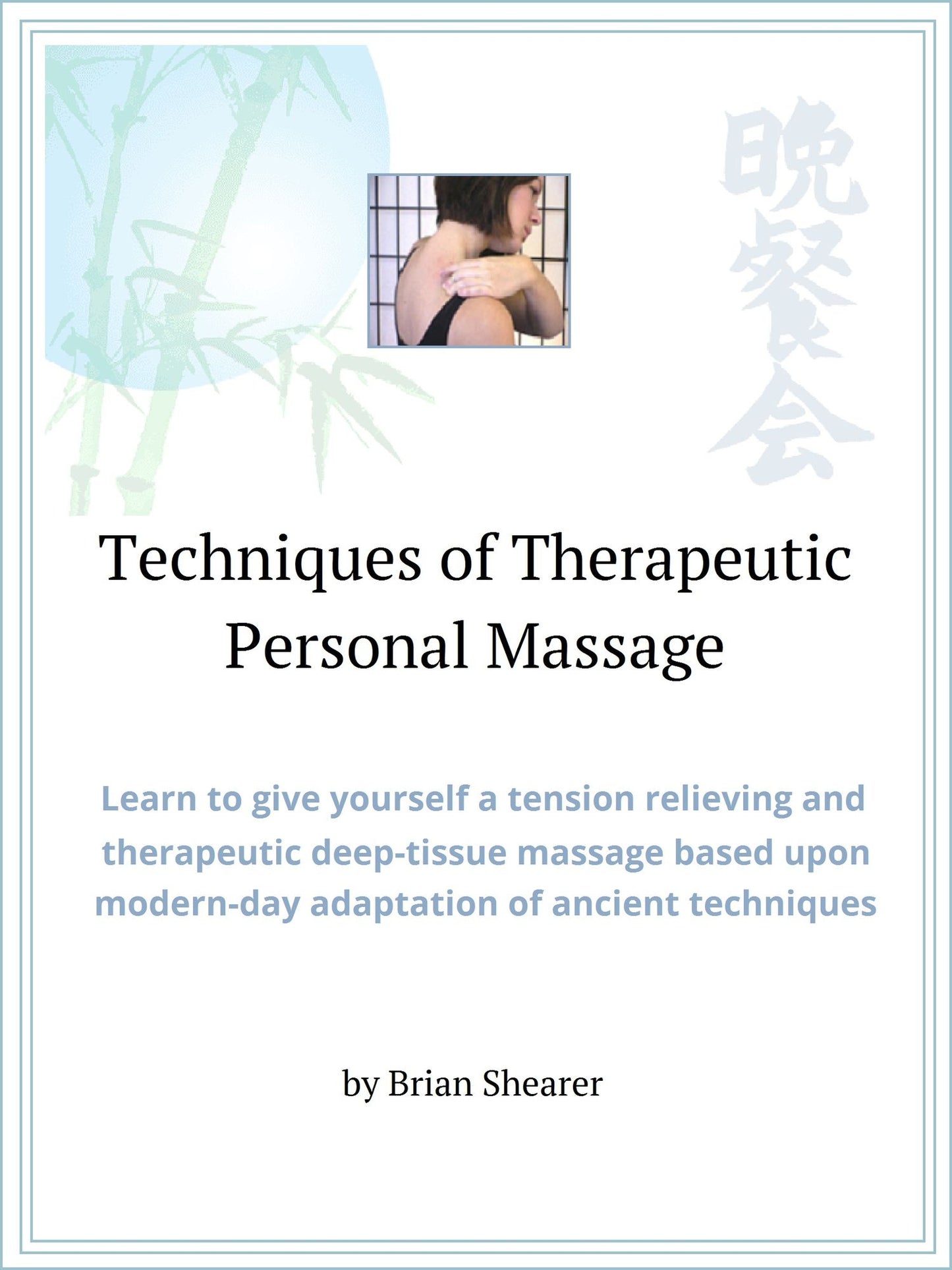 Techniques of Therapeutic Personal Massage