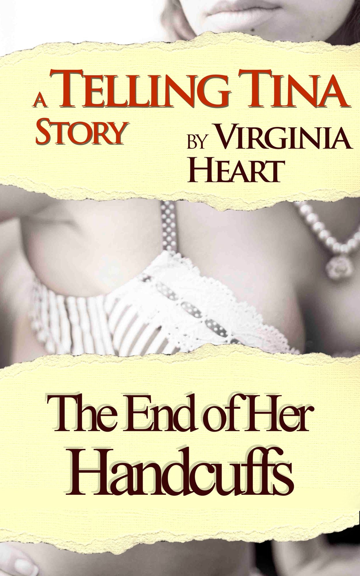 The End of Her Handcuffs (A Telling Tina Story)