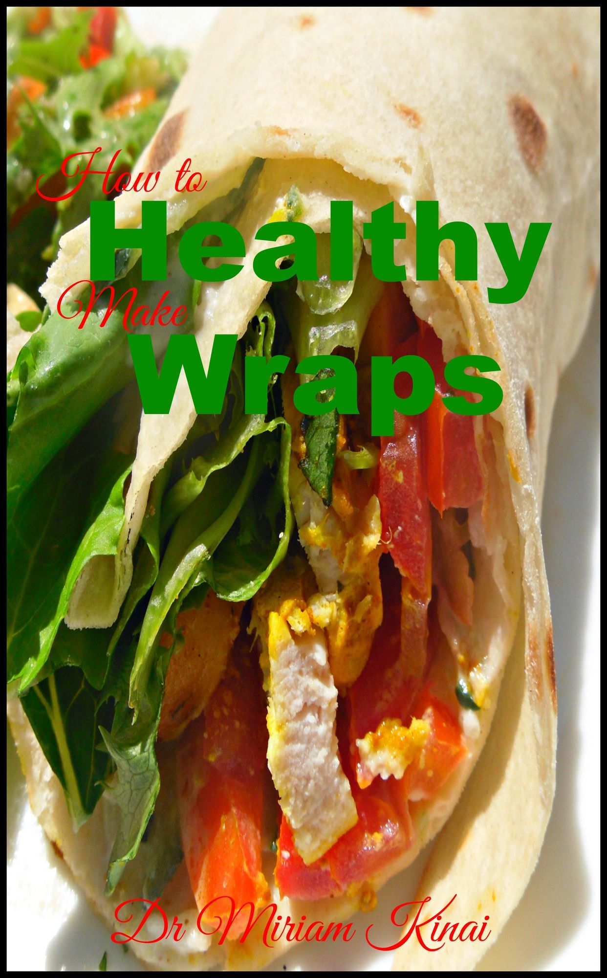 How to Make Healthy Wraps