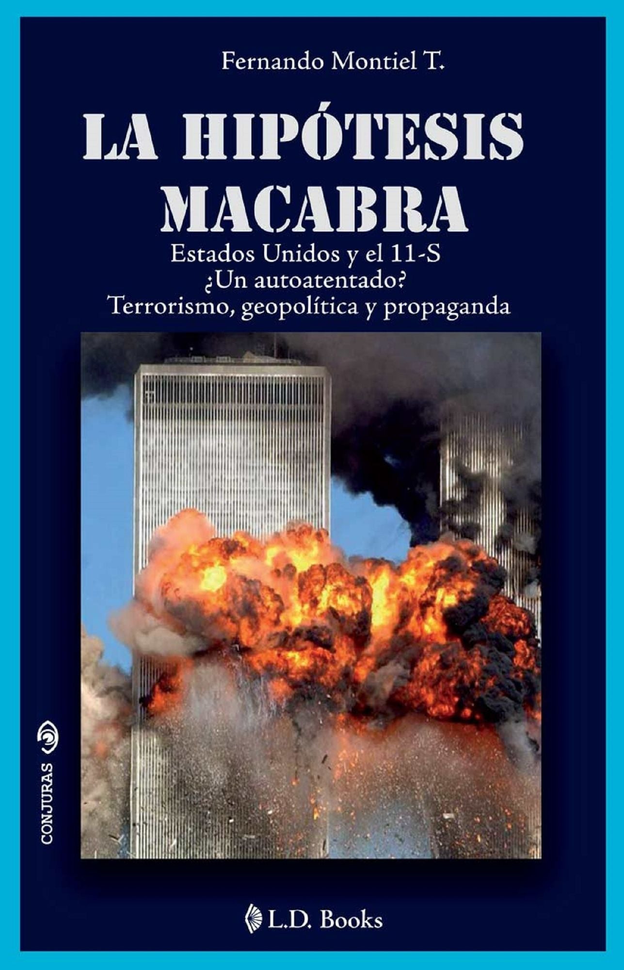 La hipotesis macabra. Los Estados Unidos y el 11 de septiembre