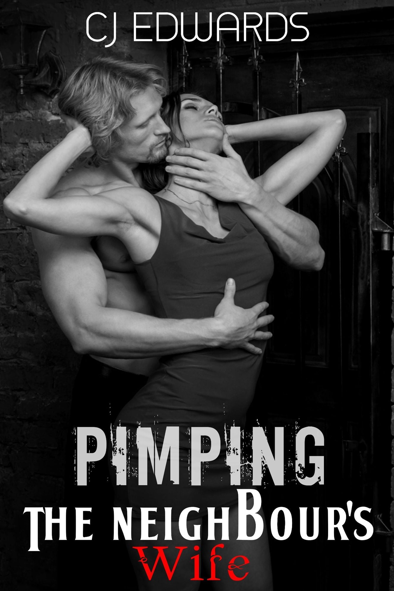 Pimping The Neighbour's Wife