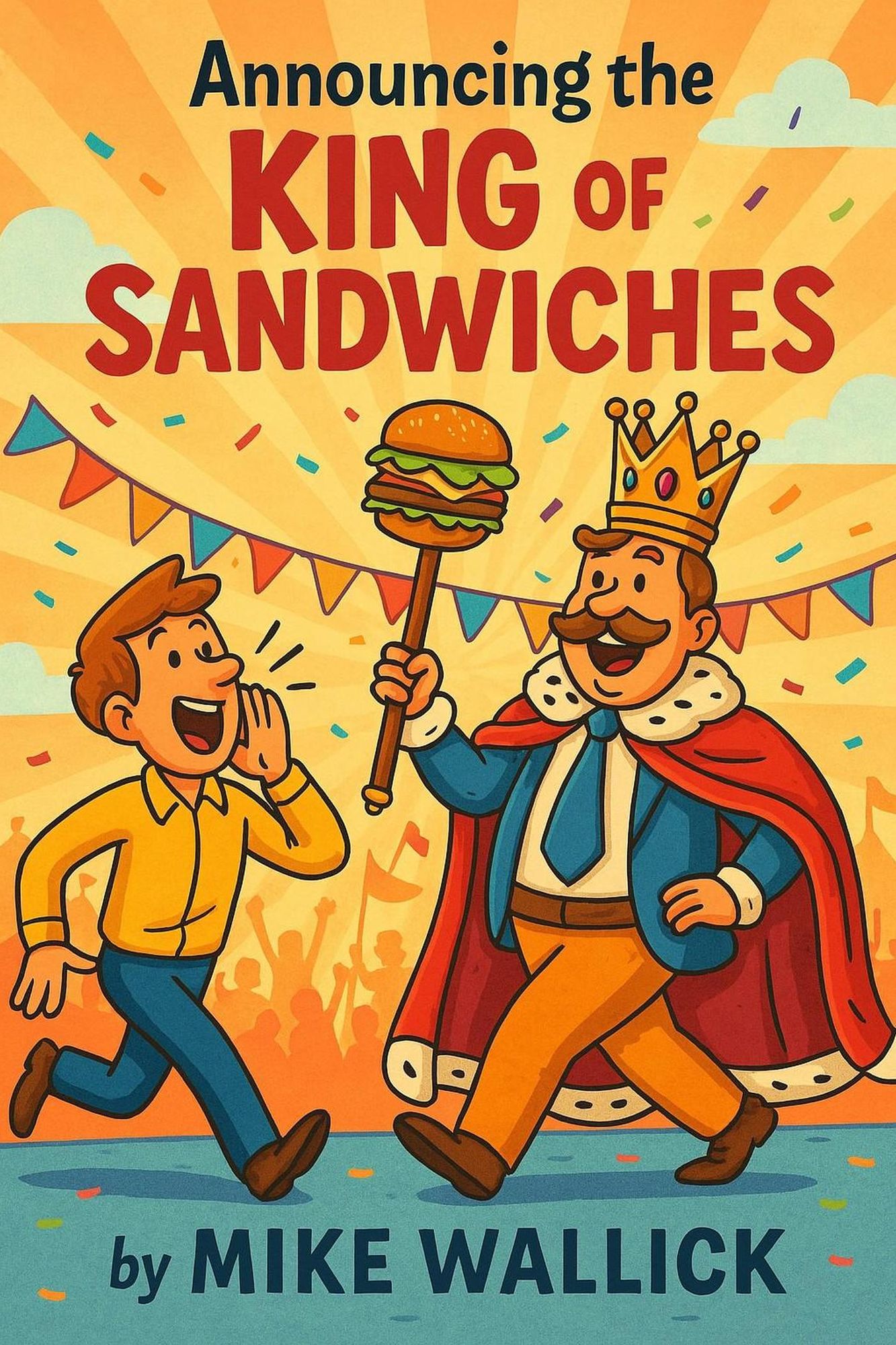 Announcing the King of Sandwiches!