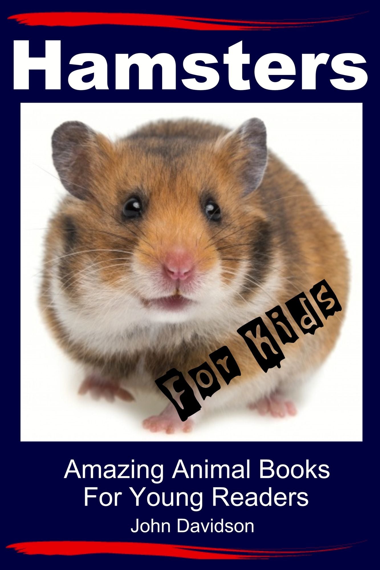 Hamsters for Kids: Amazing Animal Books for Young Readers