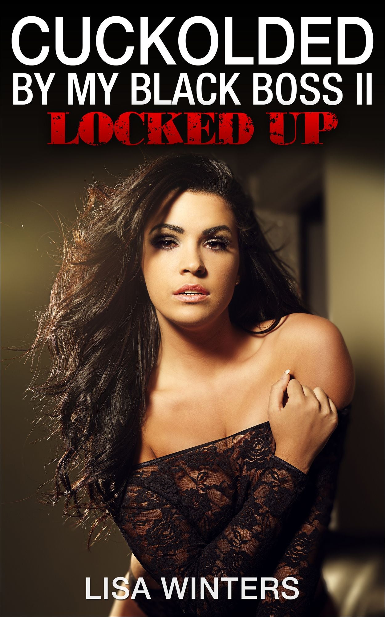 Cuckolded By My Black Boss II: Locked Up
