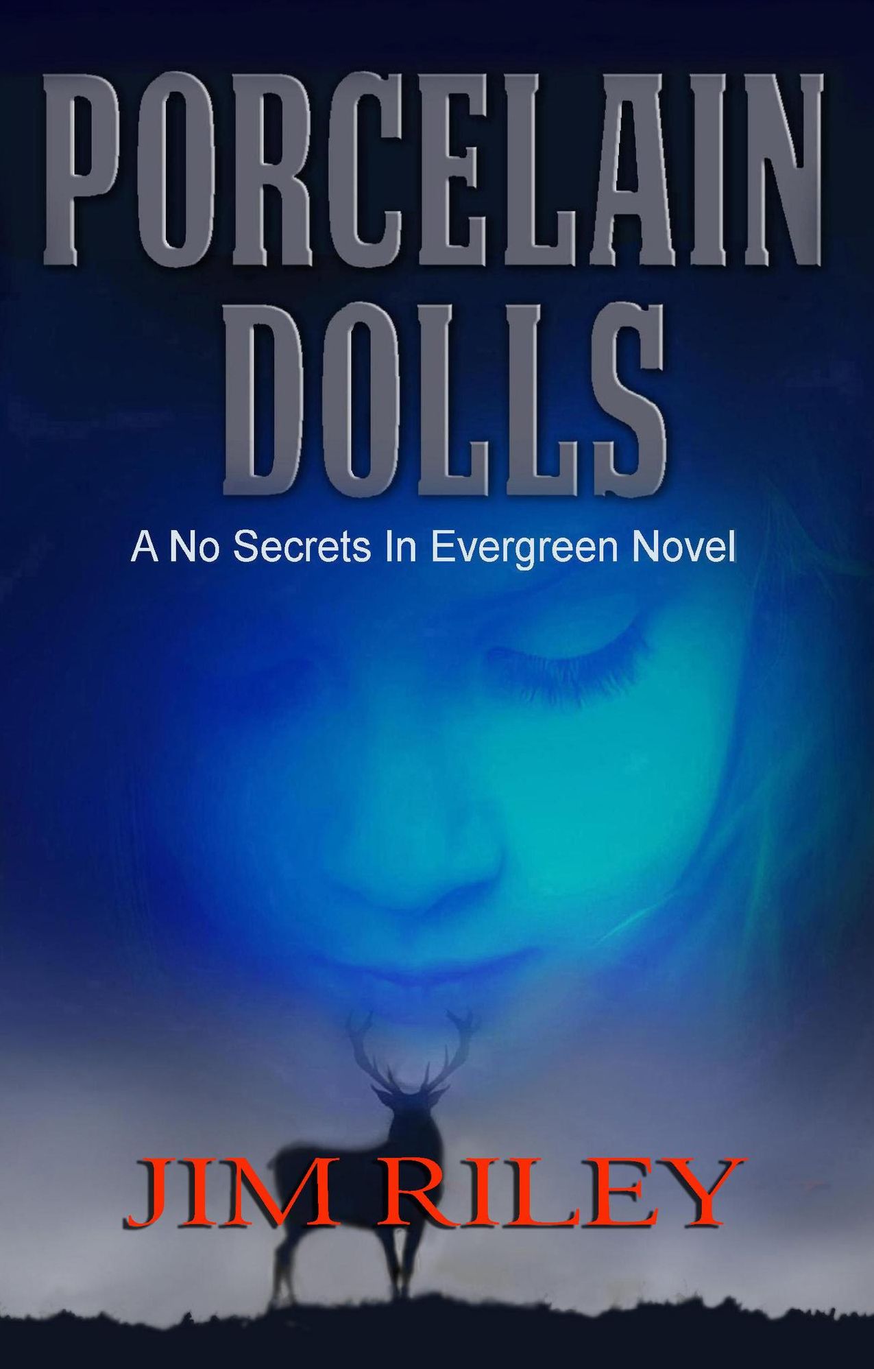 Porcelain Dolls: A No Secrets in Evergreen Novel