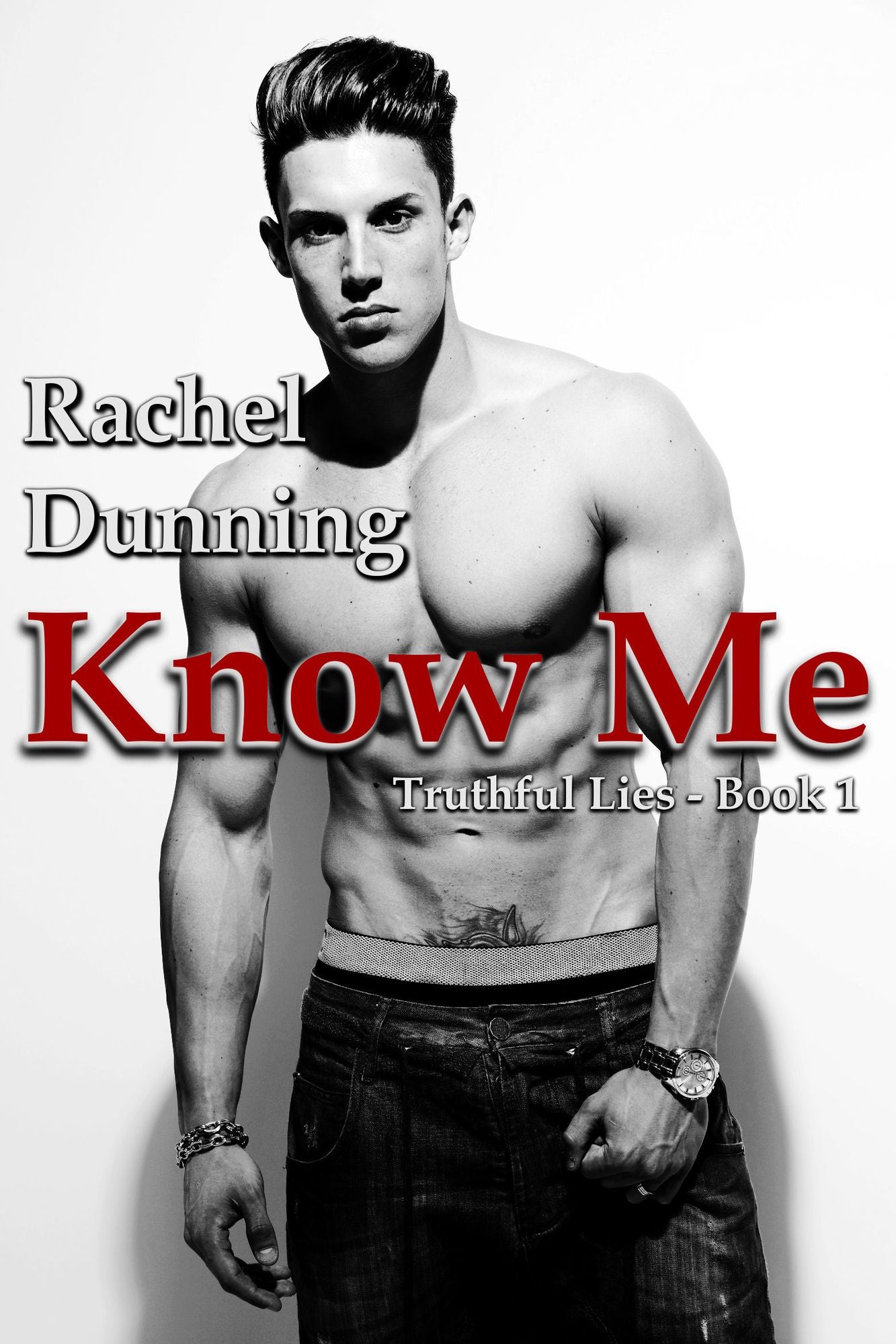 Know Me (Truthful Lies Trilogy - Book One)
