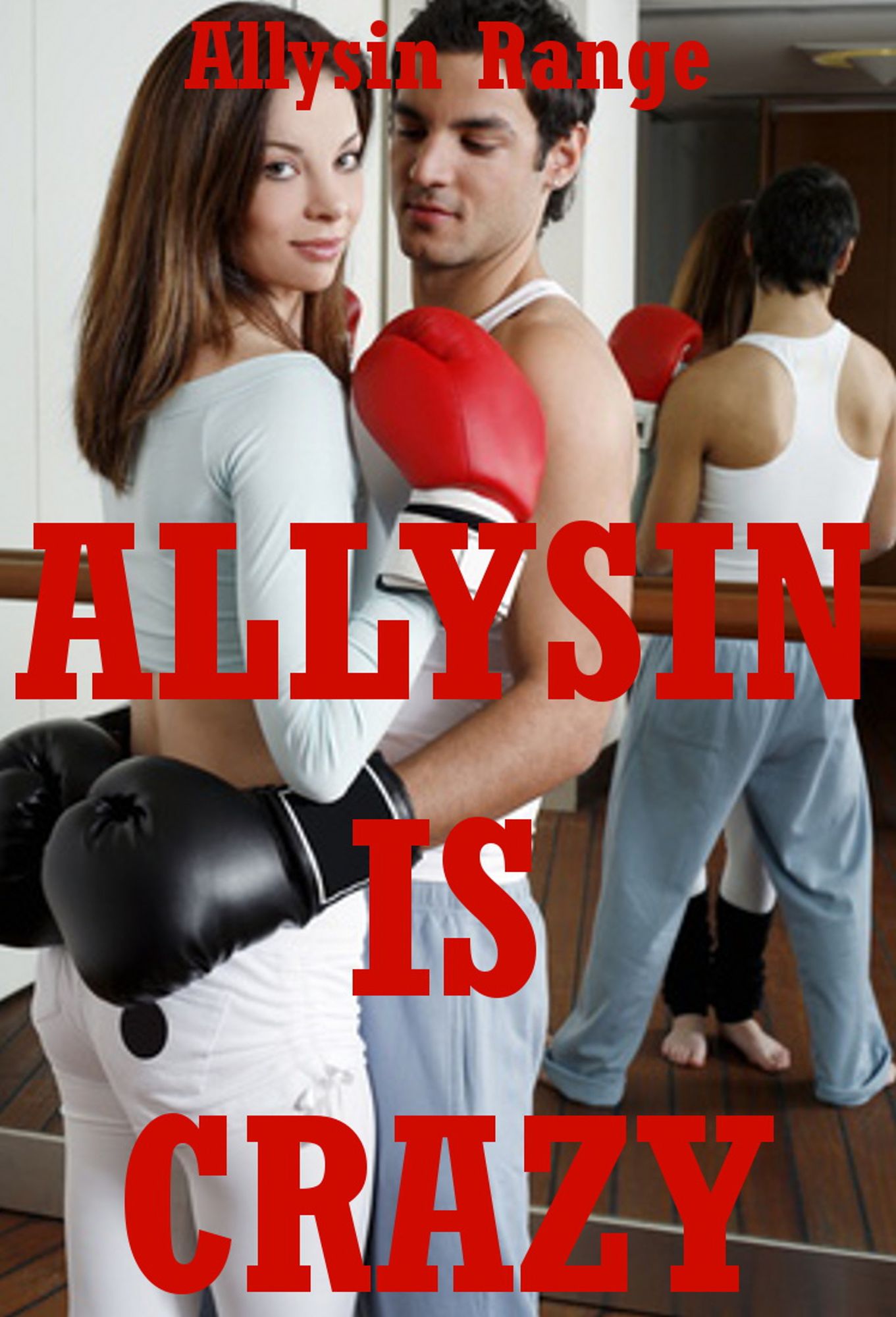 Allysin Is Crazy: Five Very Rough Erotica Stories
