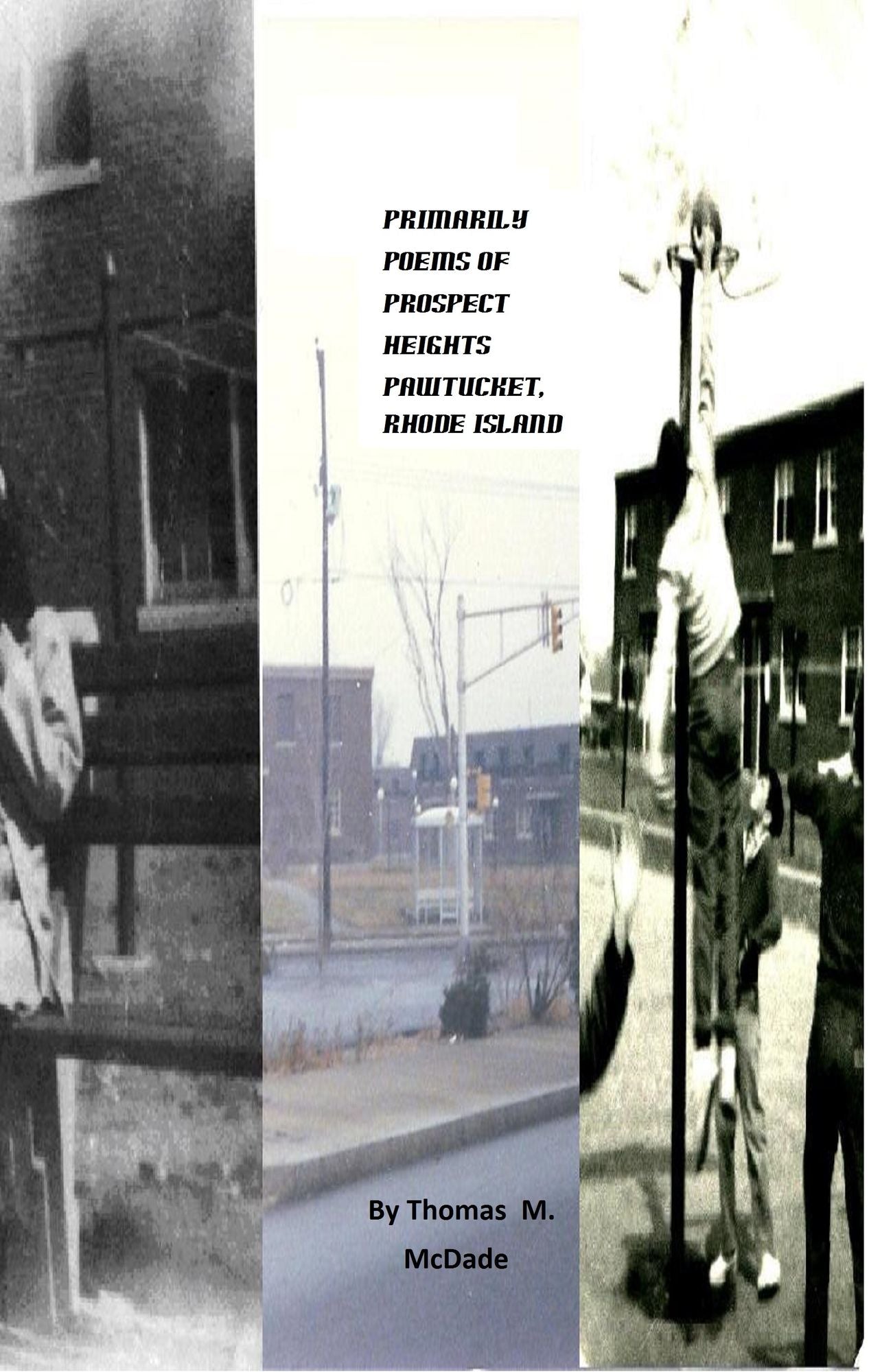 Primarily Poems of Prospect Heights, Pawtucket, RI