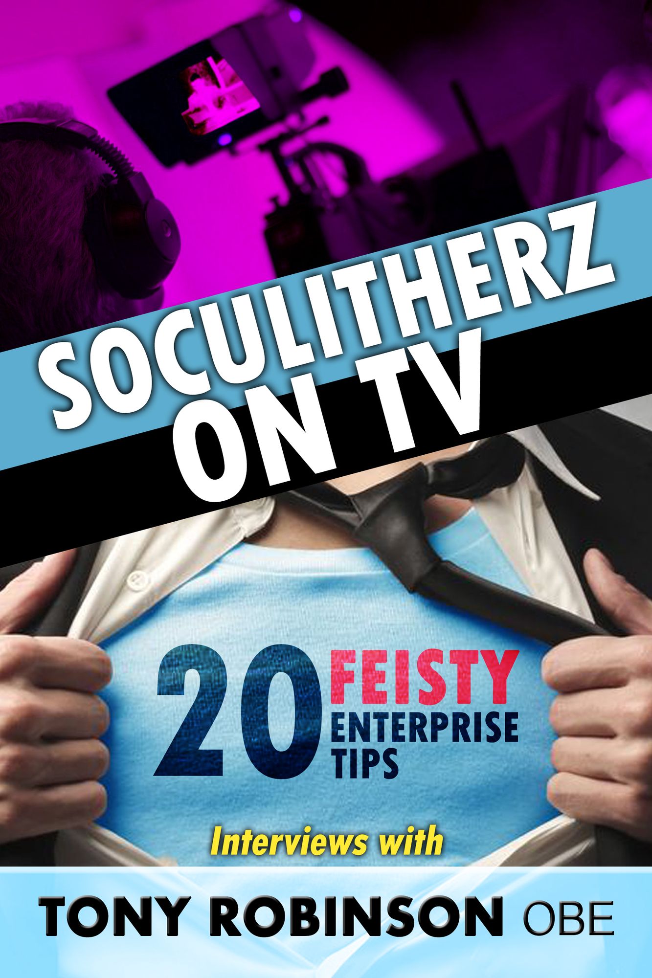 Soculitherz on TV: 20 Feisty Enterprise Tips
