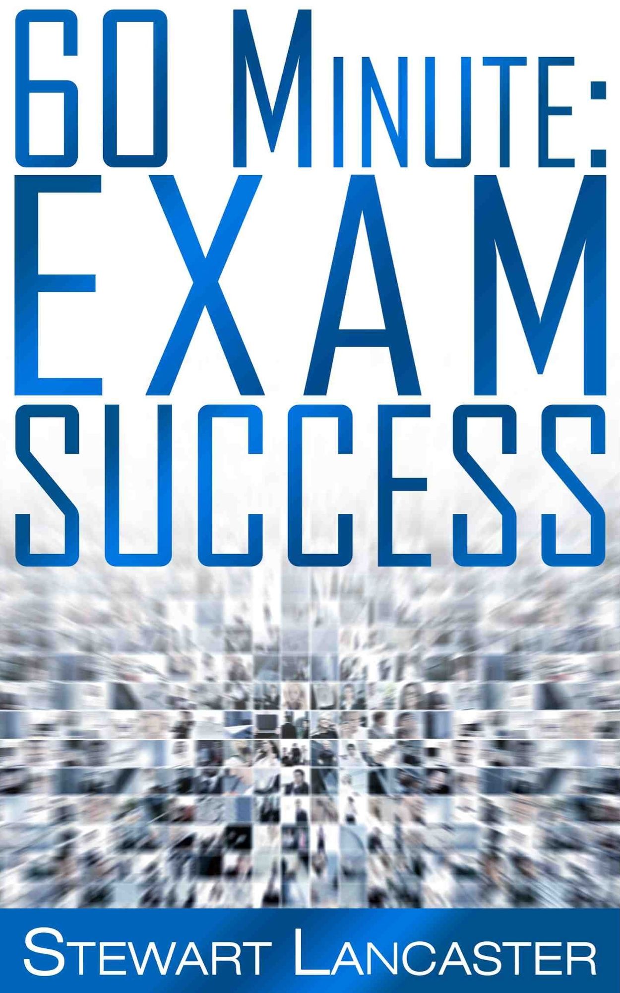 60 Minute Exam Success