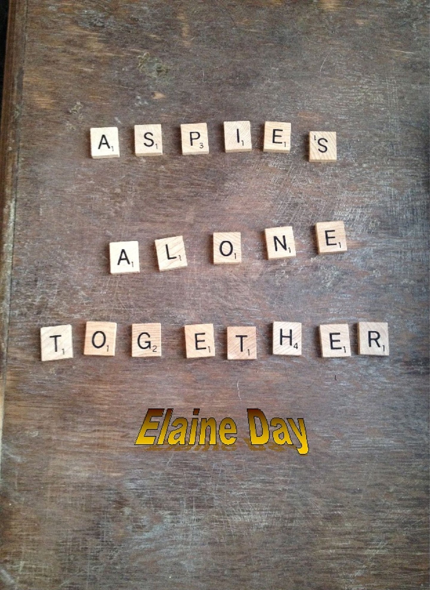 Aspies Alone Together- A Survival Guide for Women Living with Asperger Syndrome