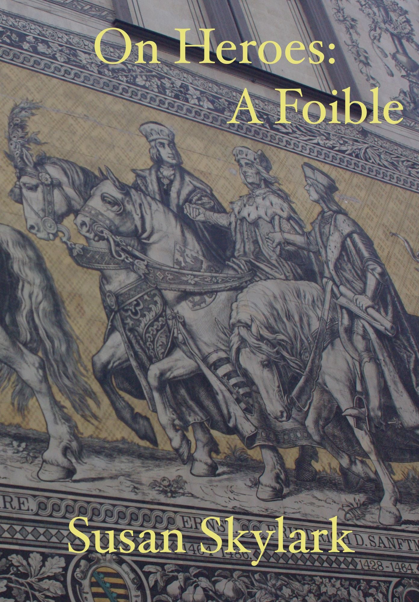 On Heroes: A Foible