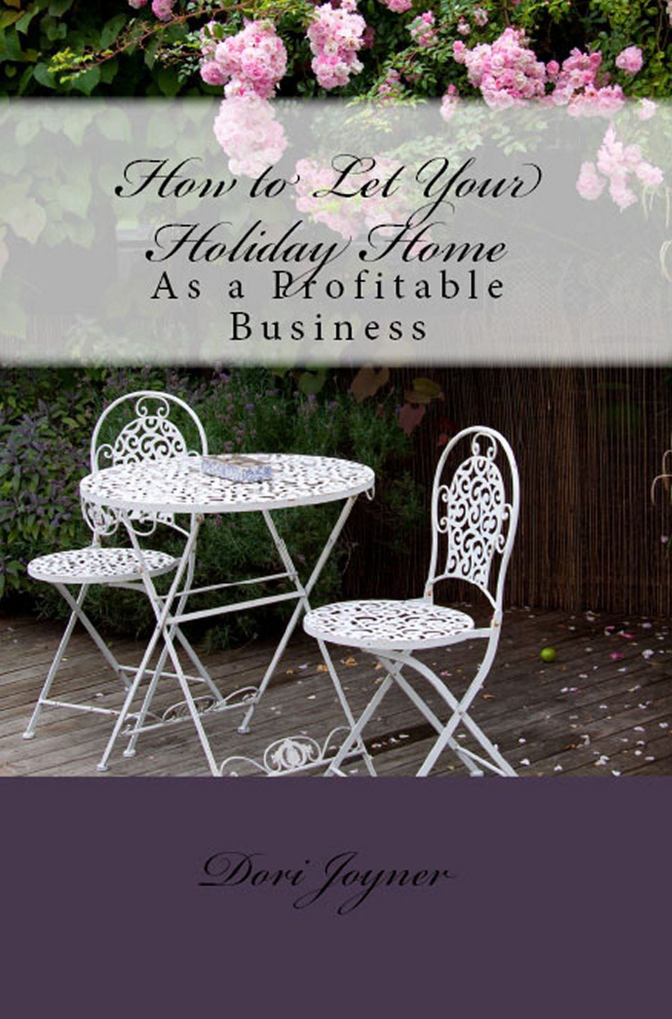 How to Let Your Holiday Home: As a Profitable Business