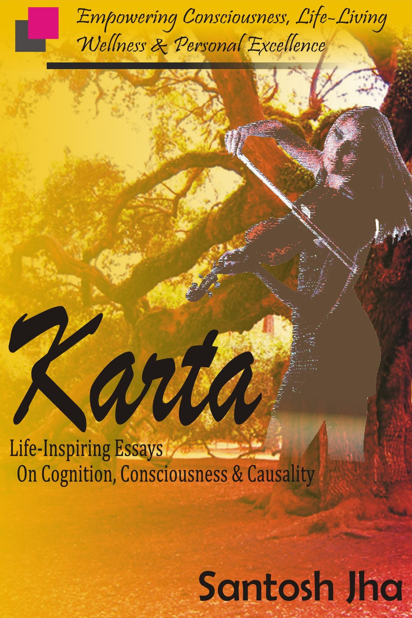 Karta: Life-Inspiring Essays On Cognition, Consciousness & Causality