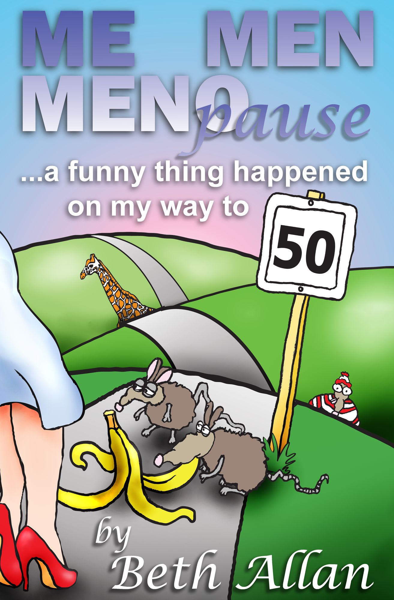 Me, Men, Menopause: A Funny Thing Happened On My Way To 50