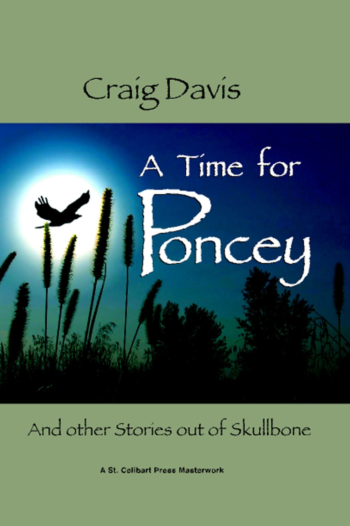 A Time for Poncey: And other Stories out of Skullbone