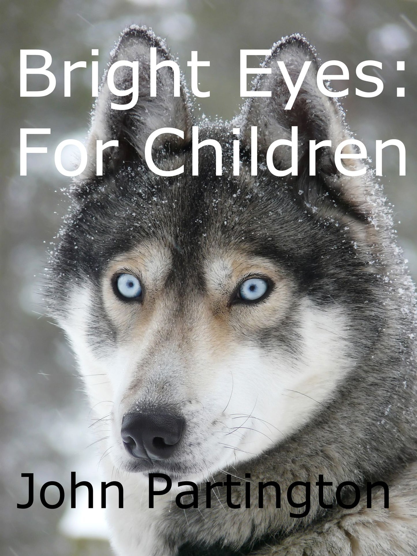 Bright Eyes: For Children