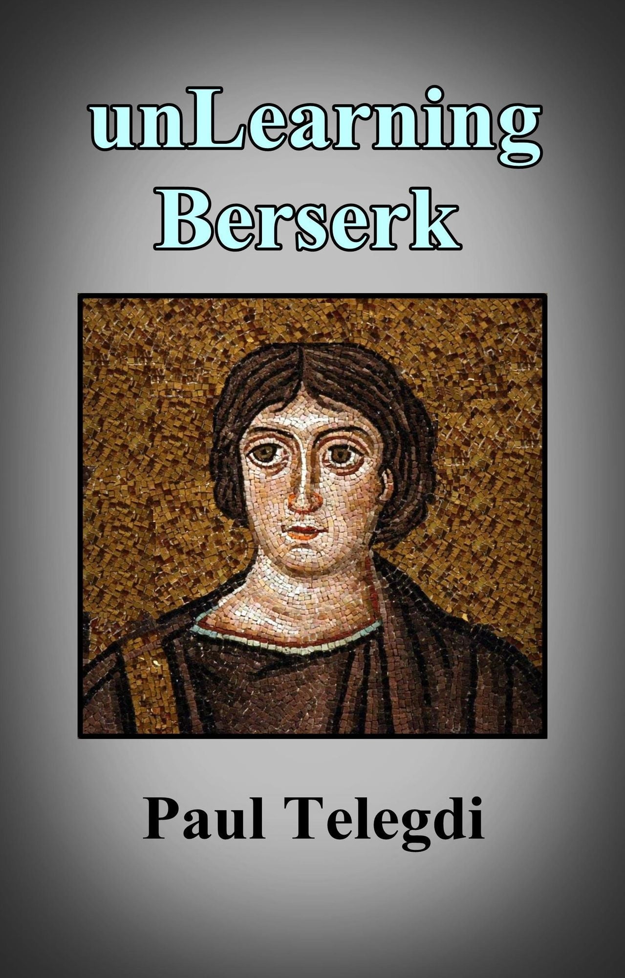 Unlearning Berserk