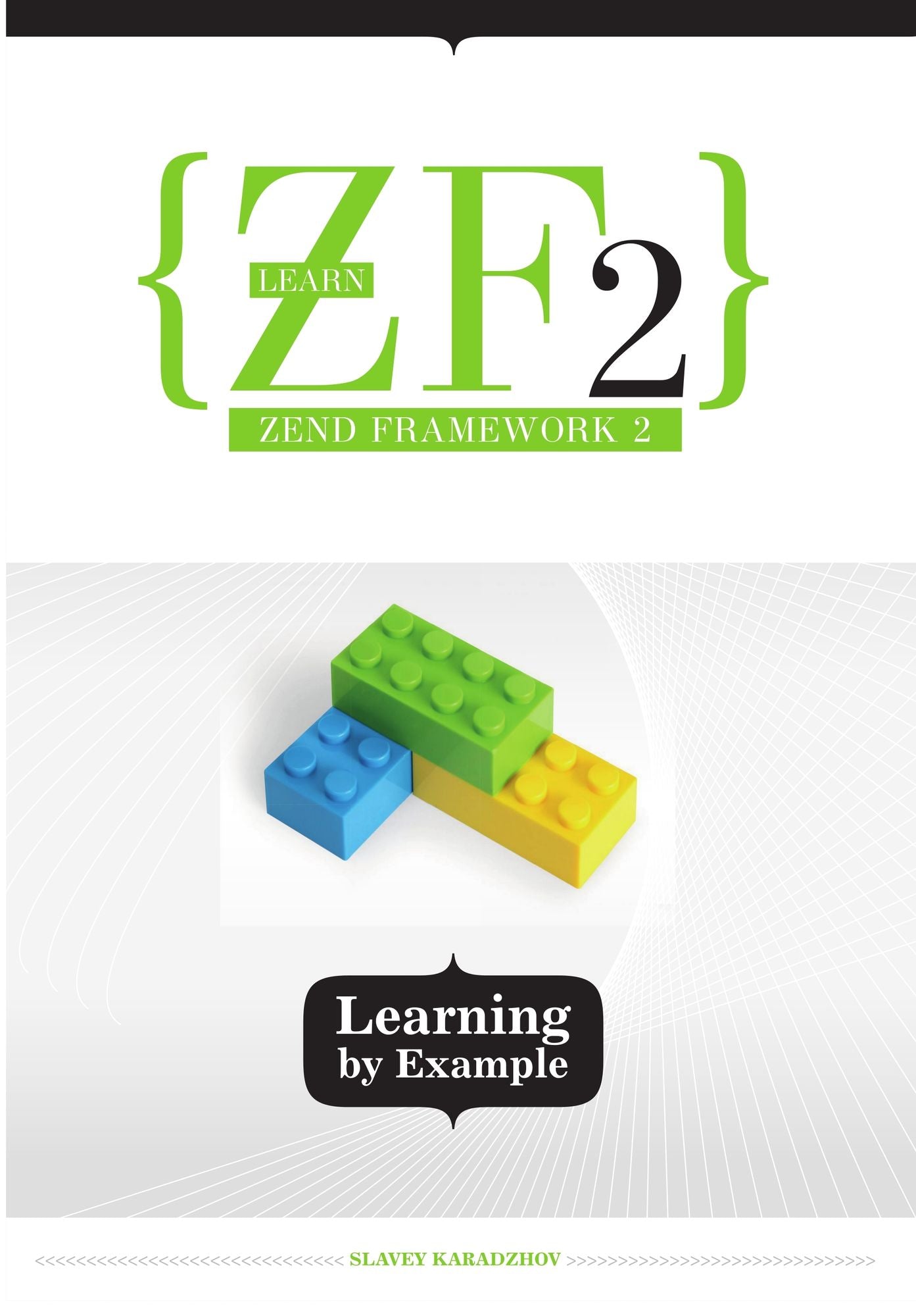 Learn ZF2: Learning By Example