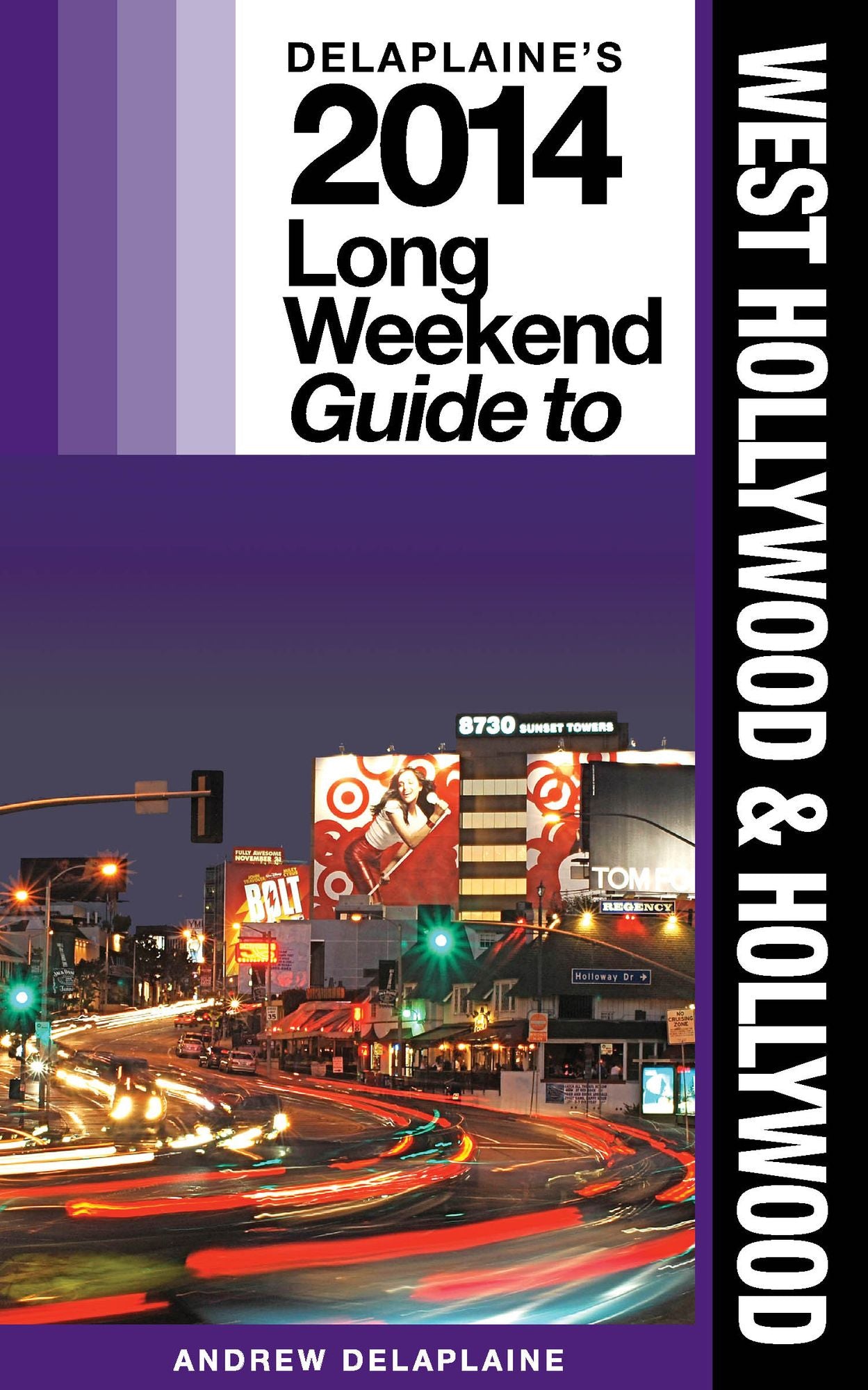West Hollywood & Hollywood: The Delaplaine 2014 Long Weekend Guide