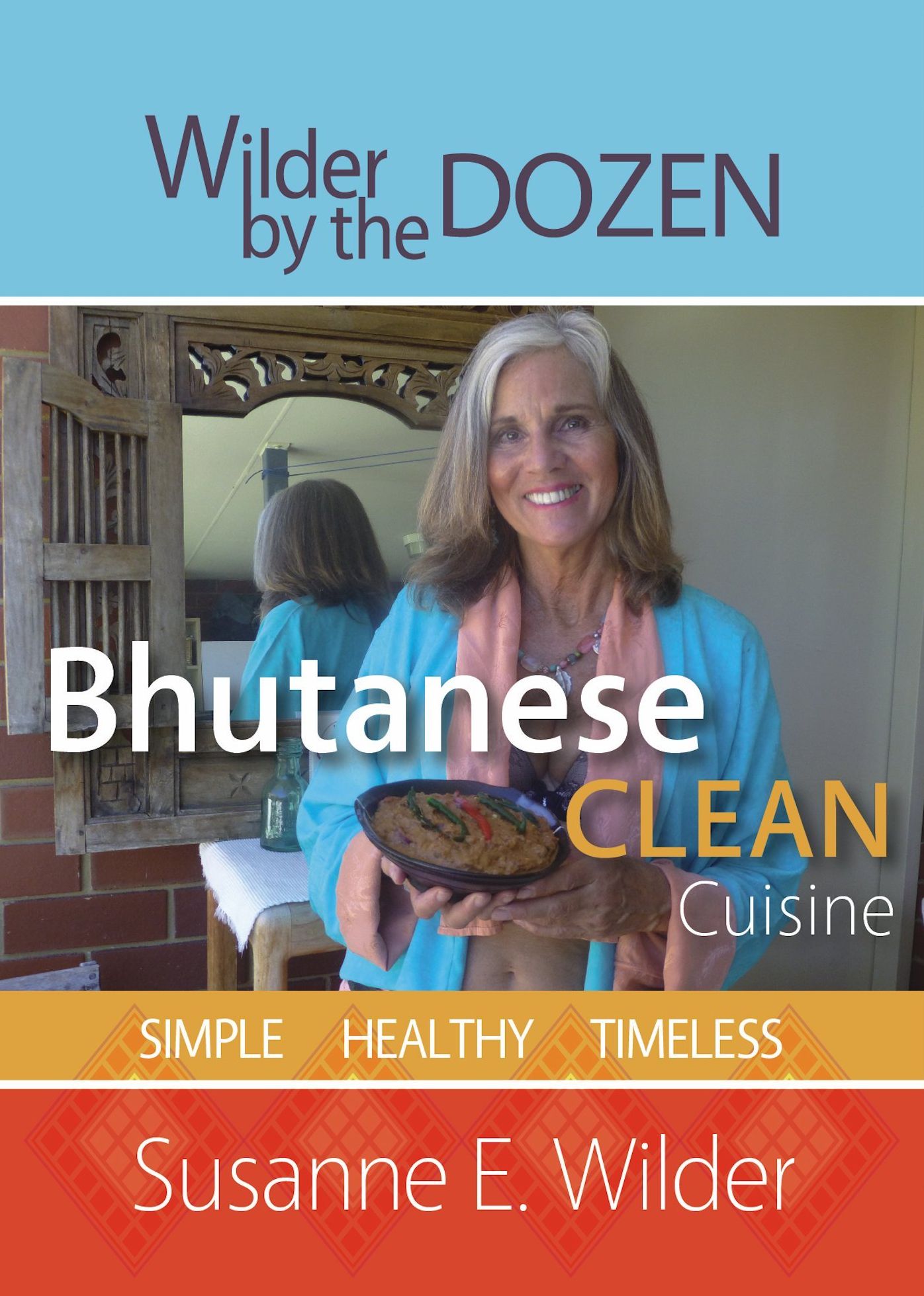 Bhutanese Clean Cuisine: Simple, Healthy, Timeless