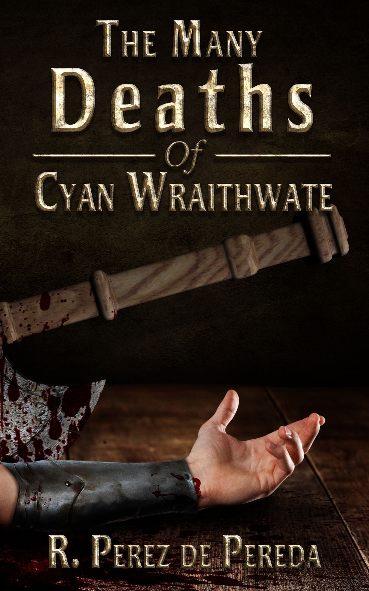 The Many Deaths Of Cyan Wraithwate