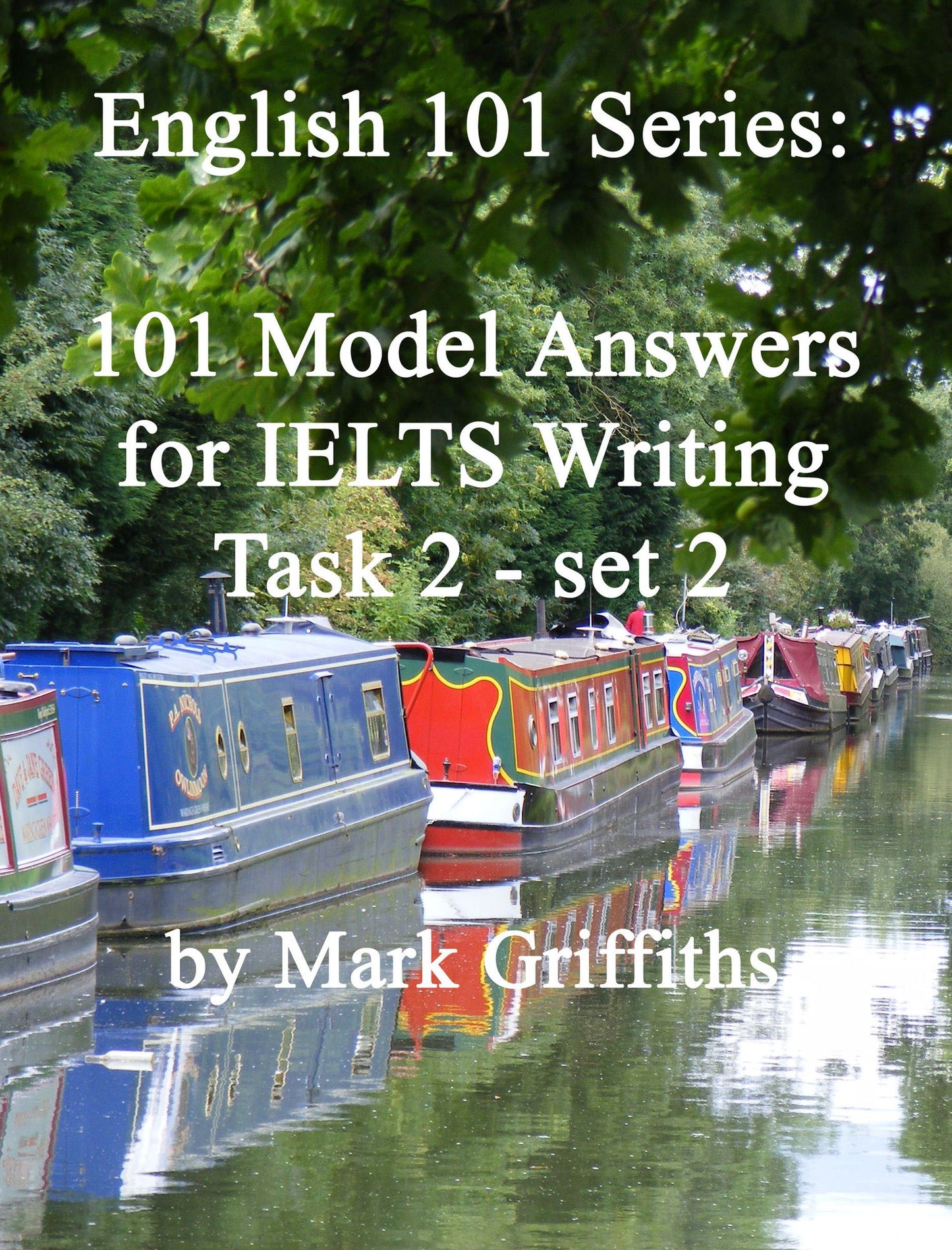 English 101 Series: 101 Model Answers for IELTS Writing Task 2 - set 2