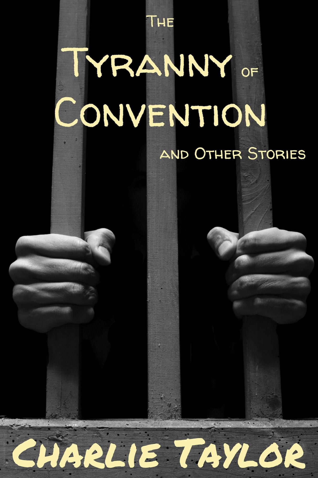The Tyranny of Convention and Other Stories